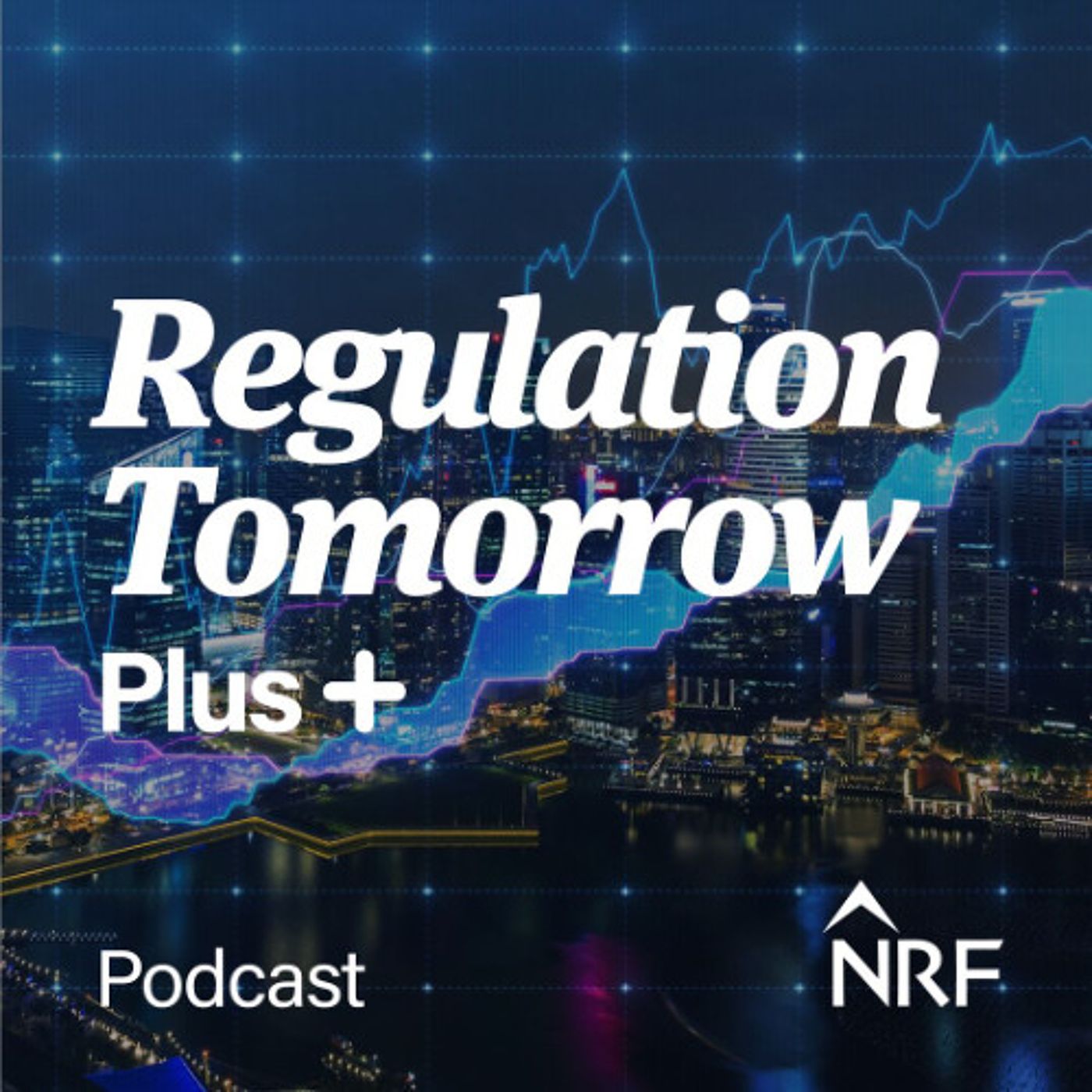 NRF Global Regulation Tomorrow Podcast