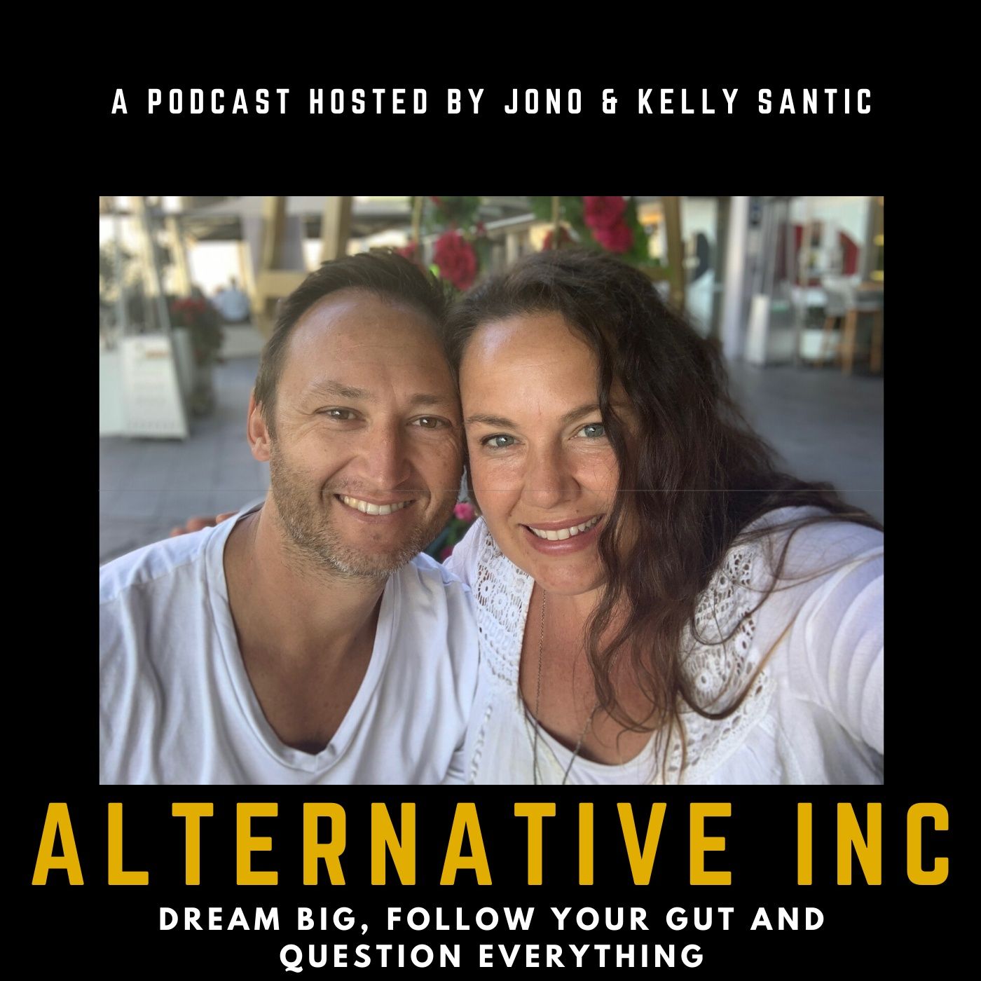 Question Everything - Jono and Kelly Santic