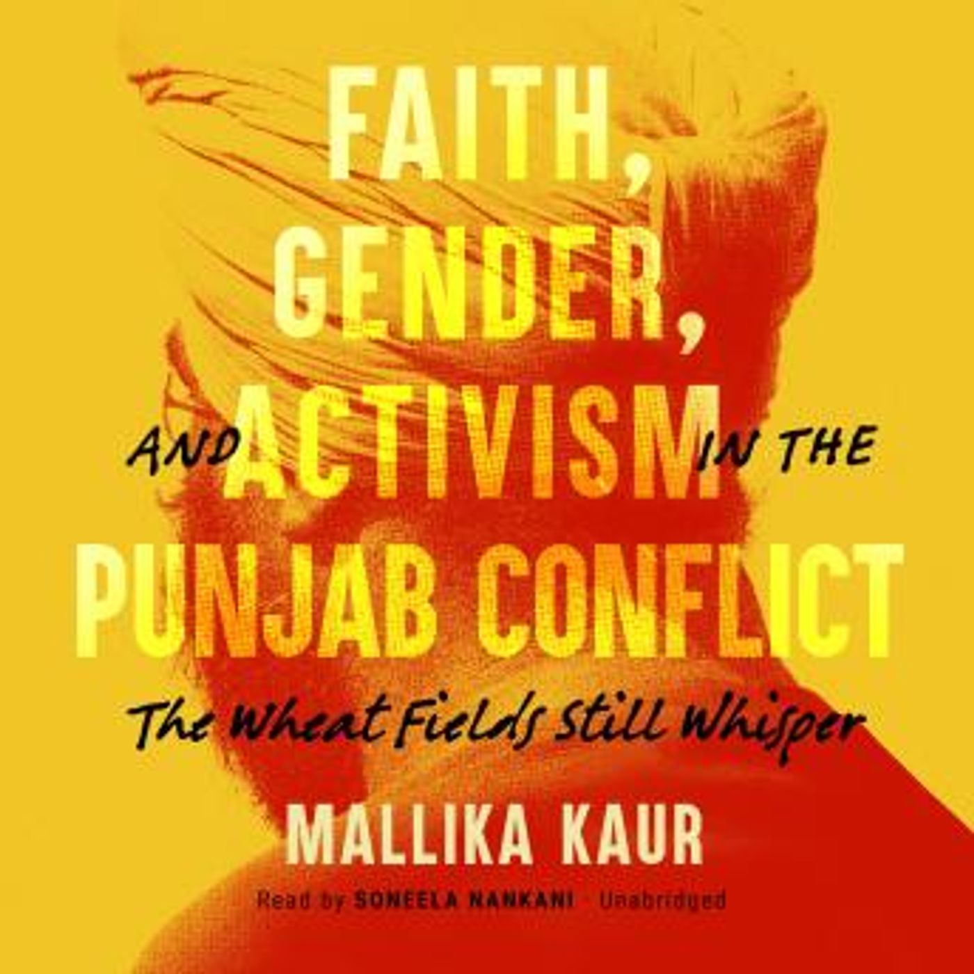 Faith, Gender, and Activism in the Punjab Conflict: The Wheat Fields Still Whisper by Mallika Kaur episode artwork