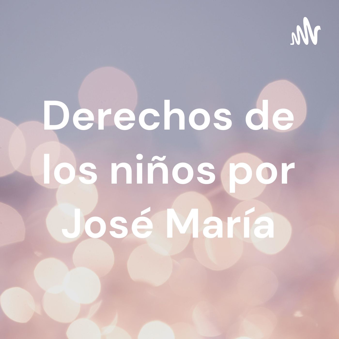 Los derechos de los niños por José María
