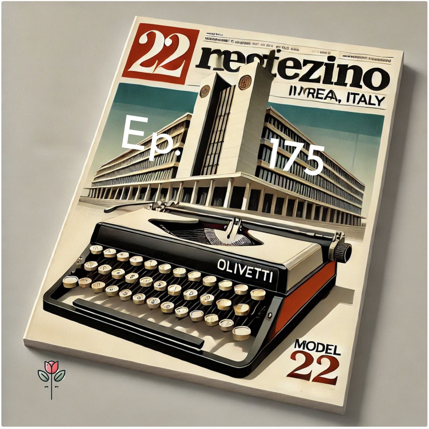 Ep. 175 - Made in Italy: Olivetti - lettera 22  🇮🇹 Luisa's Podcast