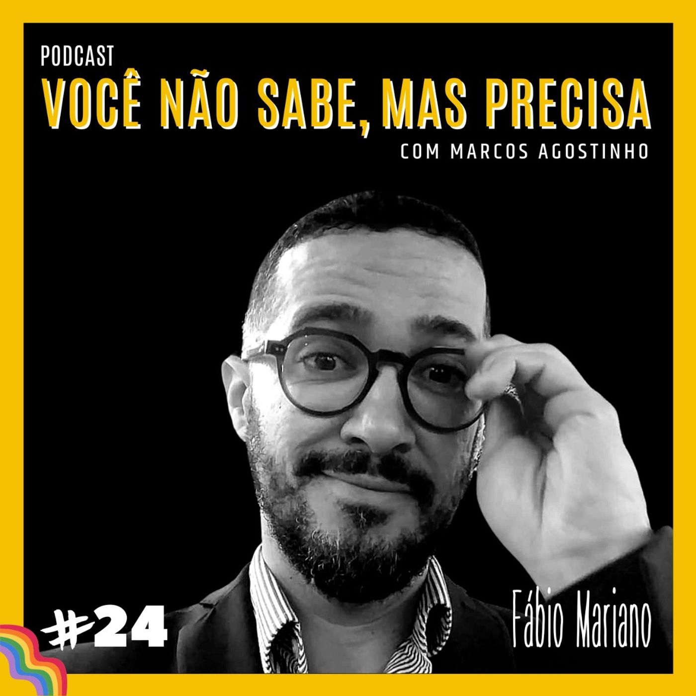 Você não sabe, mas precisa