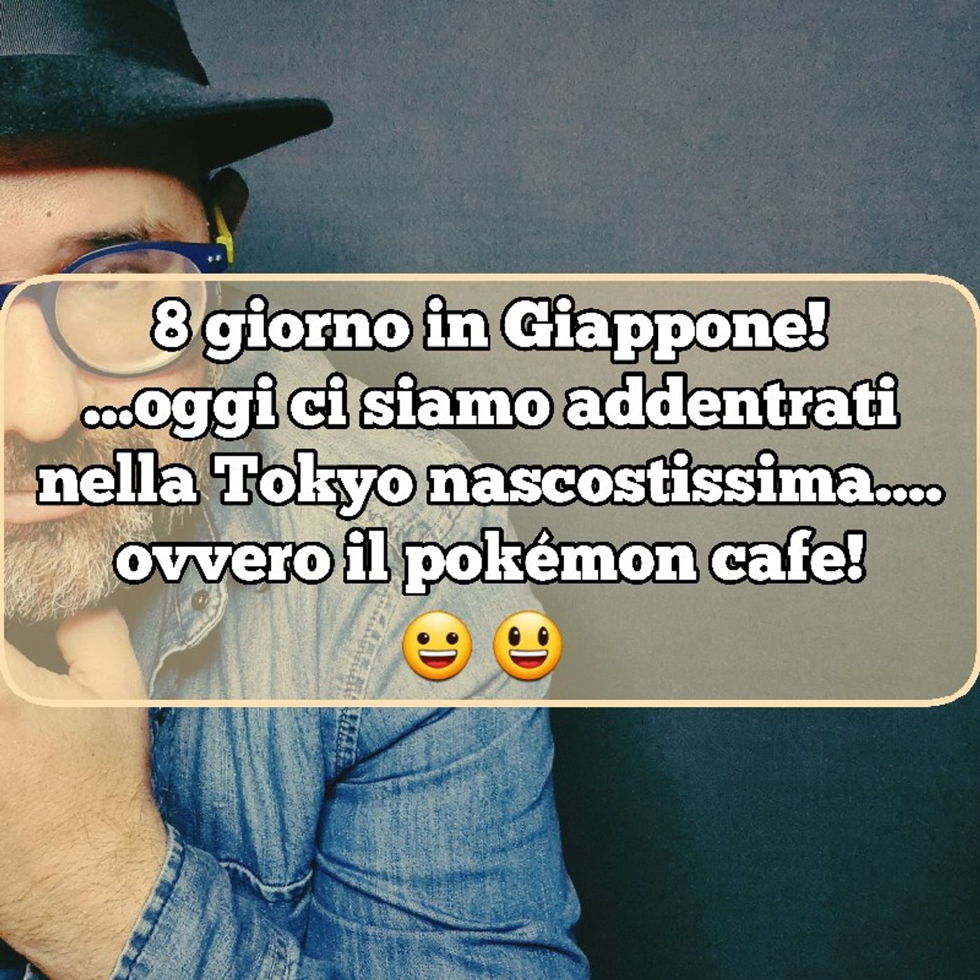 Episodio 996 - 8 giorno in Giappone : oggi ci siamo andati a visitare il Giappone nascosto.....ossia il pokémon cafe!!!! episode artwork