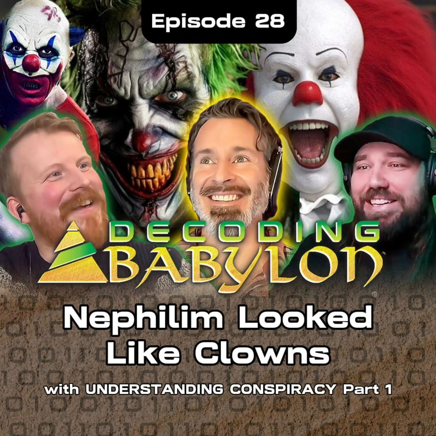 Nephilim Looked Like Clowns with Understanding Conspiracy Part 2 - Decoding Babylon Episode 29