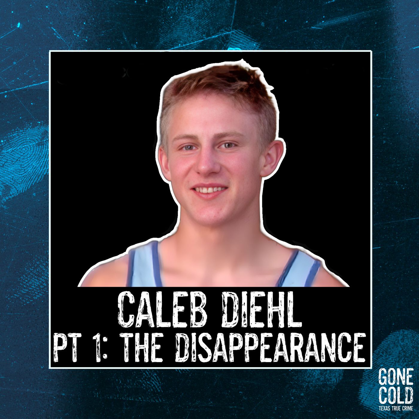 Caleb Diehl Part 1: The Disappearance