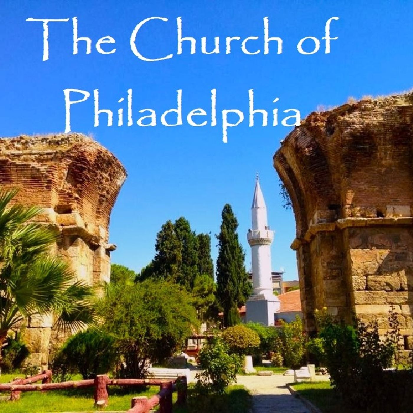 Episode 33 - "Philadelphia: The Faithful Church with the open door."