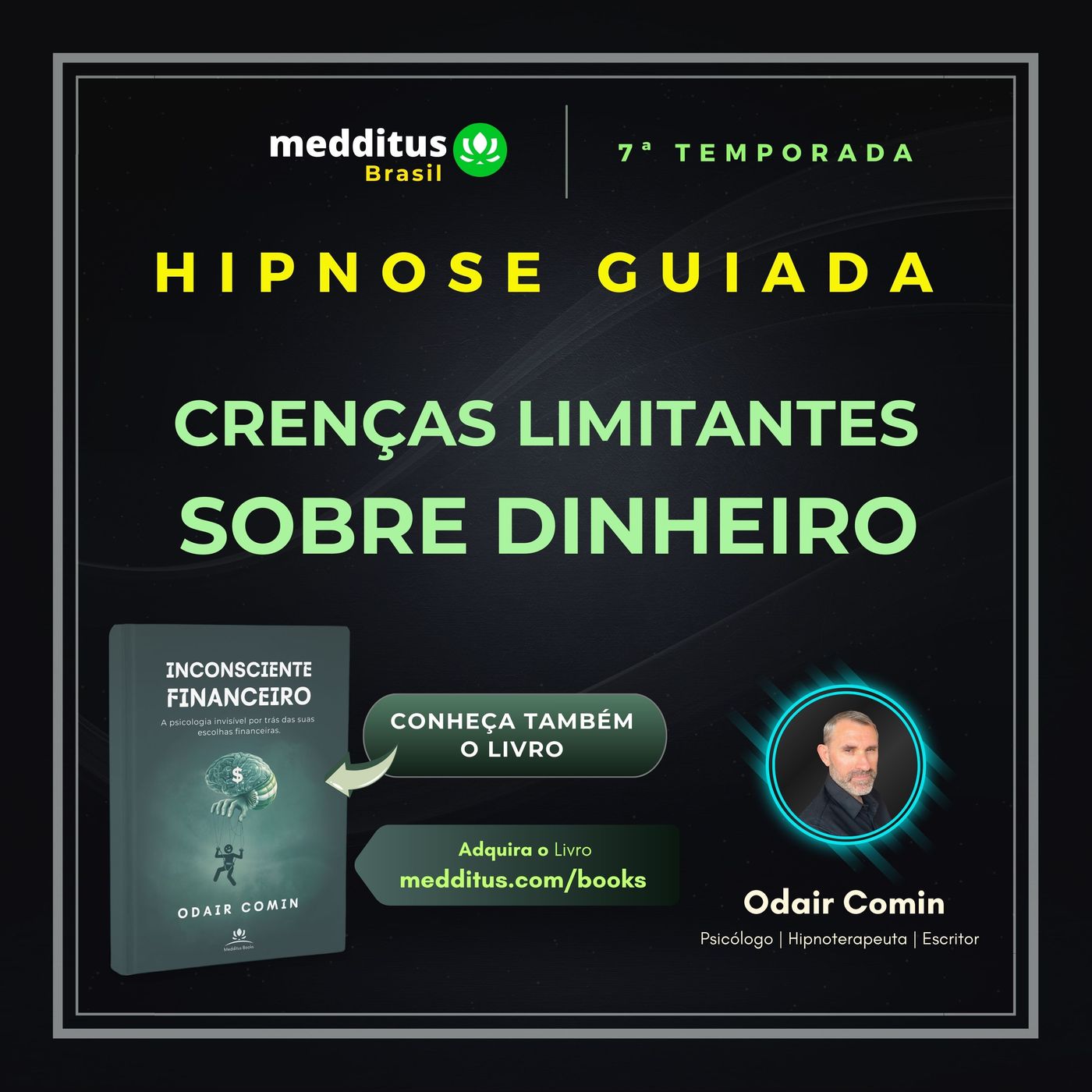 297 | Hipnose Guiada para Reprogramar Crenças Limitantes sobre Dinheiro  | Odair Comin