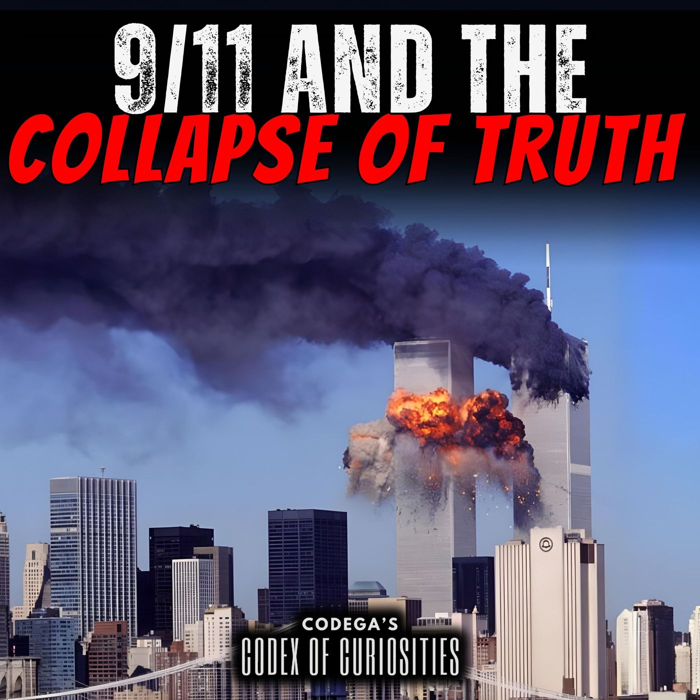 9/11 and the Collapse of Truth
