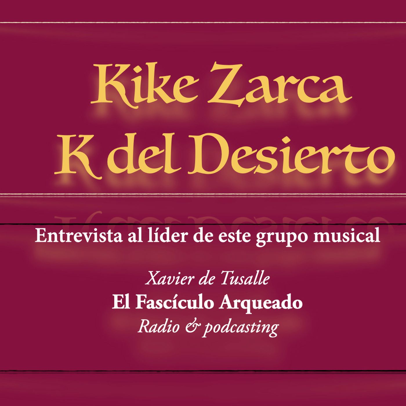 El Fascículo Arqueado - Radio & podcasting - Xavier de Tusalle