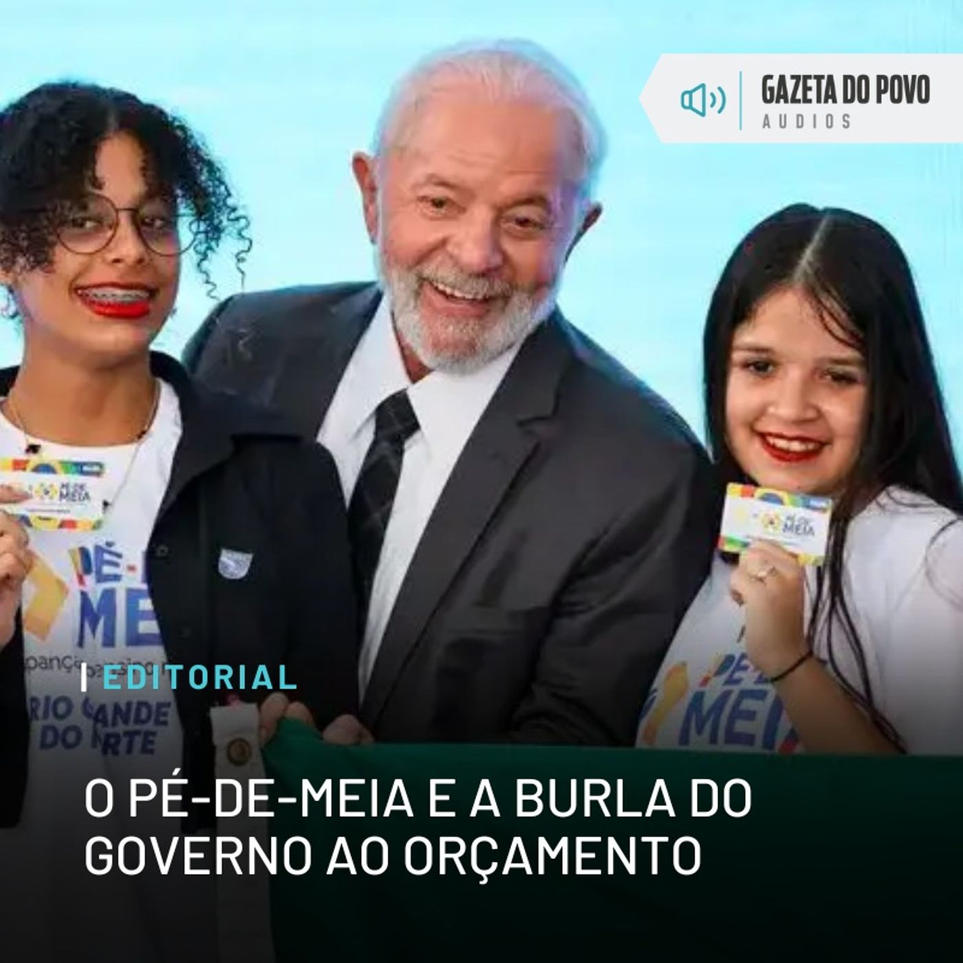 Editorial - O Pé-de-Meia e a burla do governo ao orçamento