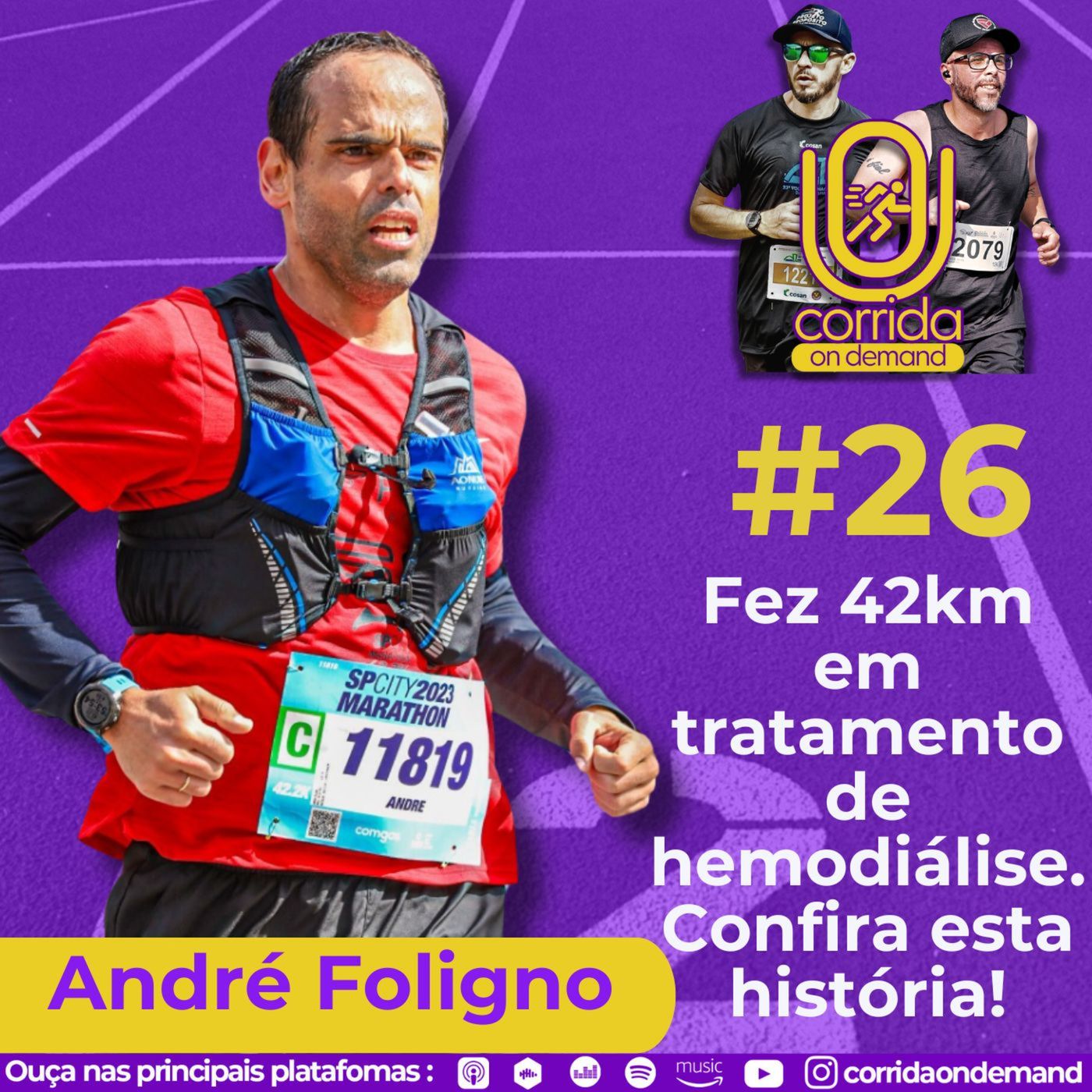 #26 - André Foligno - Fez 42km em tratamento de Hemodiálise. Confira esta história! episode artwork