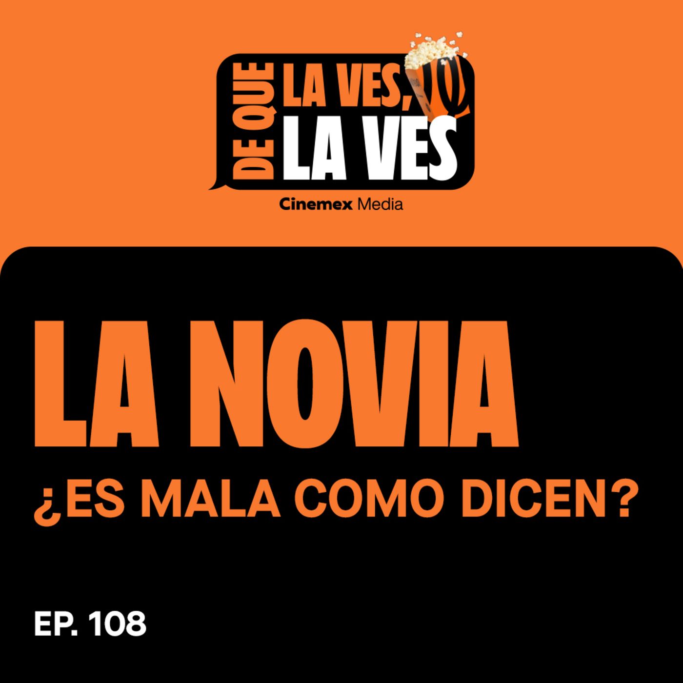 #108. ¿QUÉ NOS PARECIÓ? | La Novia episode artwork