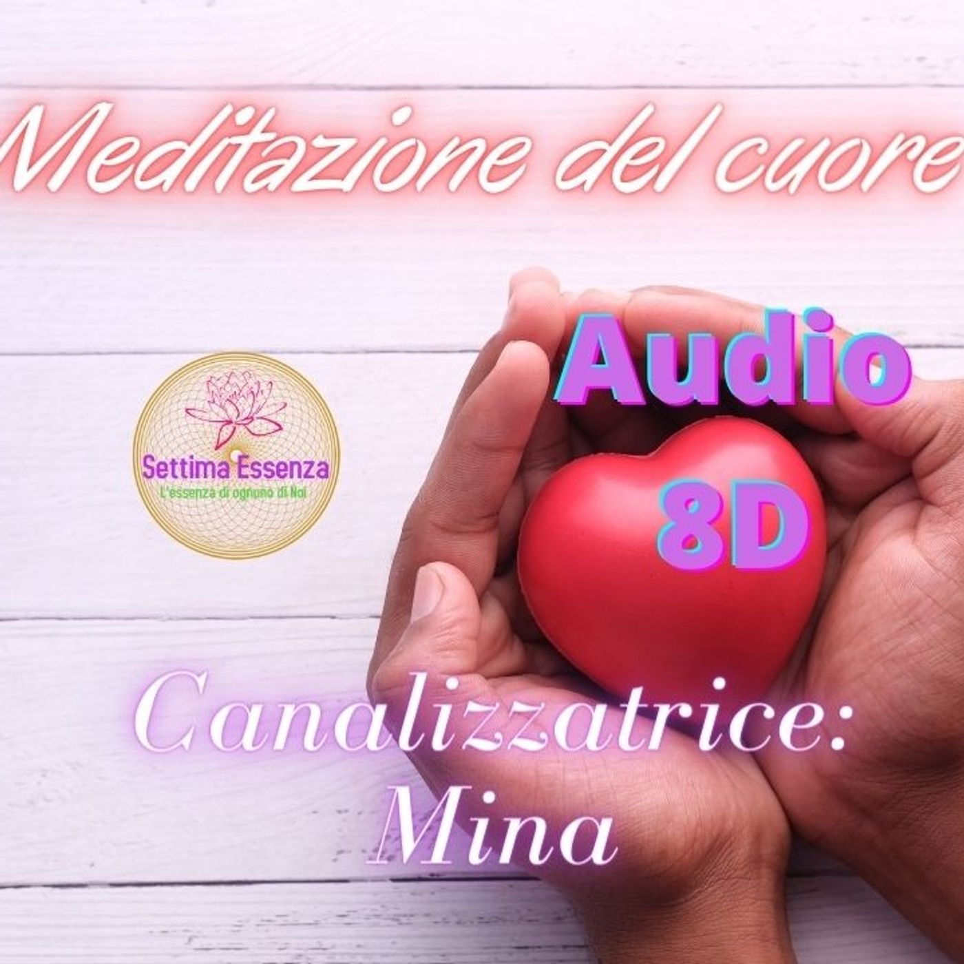 Meditazione del cuore Canalizzatrice Mina