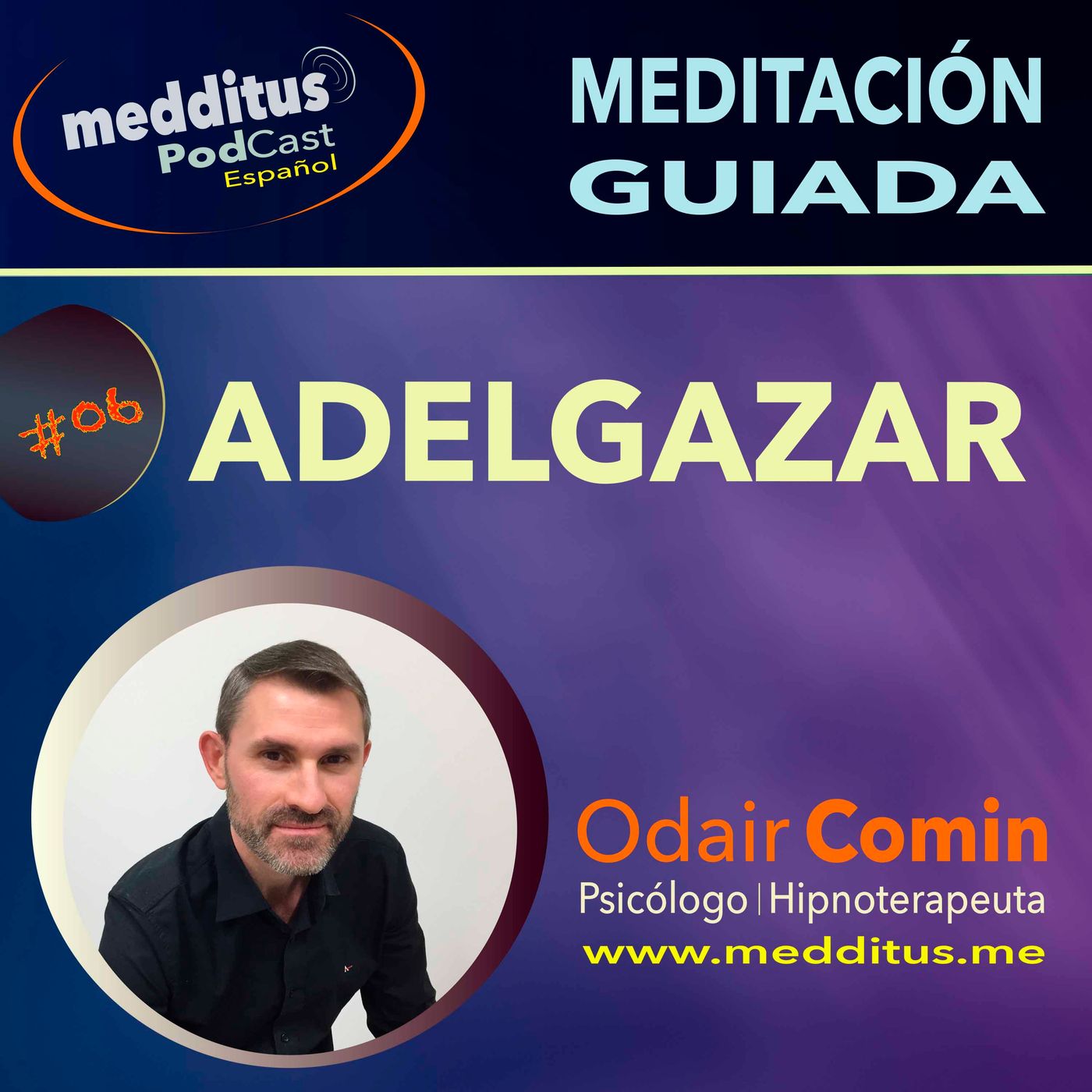 #06 Meditación Guiada para Adelgazar con Odair Comin