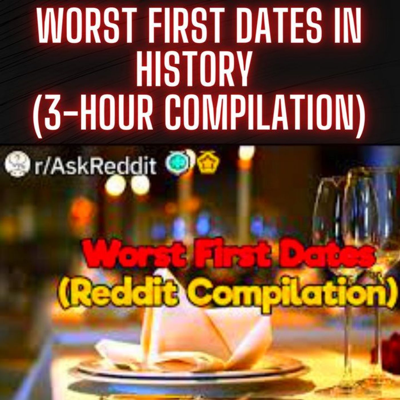 3-Hour Compilation of the Worst First Dates in History - Best Of Reddit