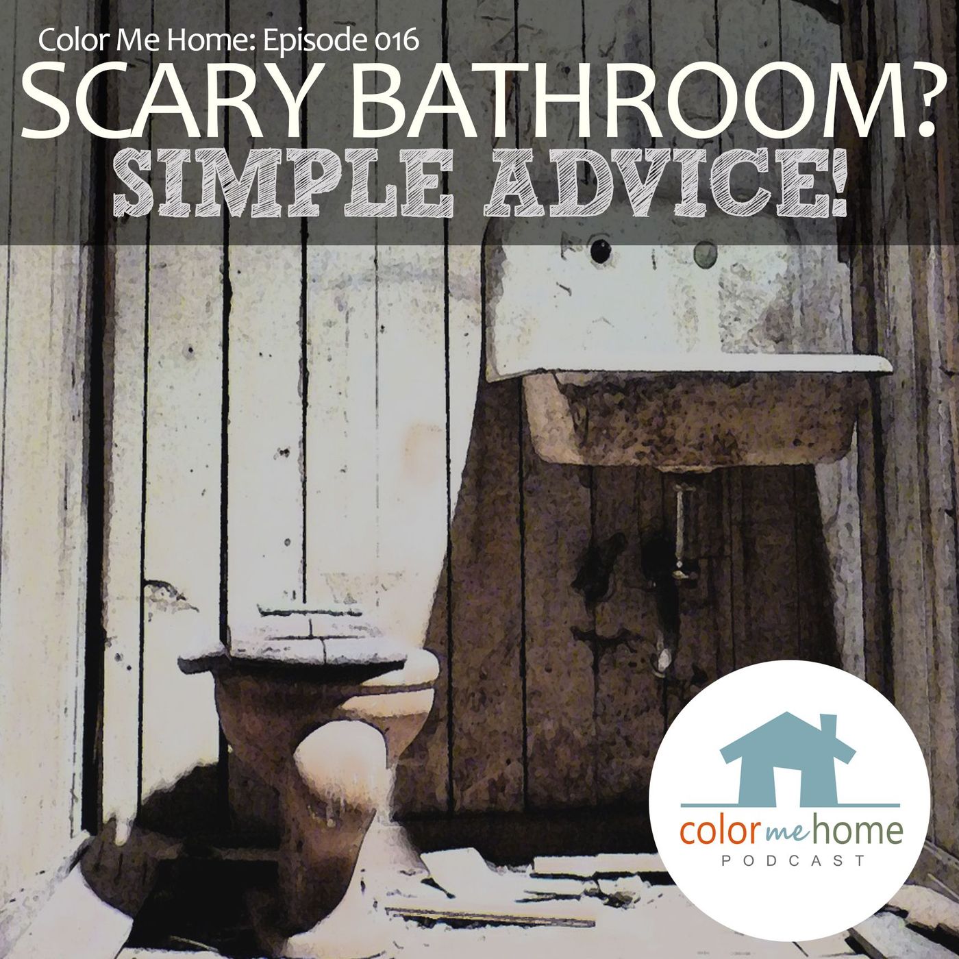 Episode 16: Scary Bathroom? Simple Advice!