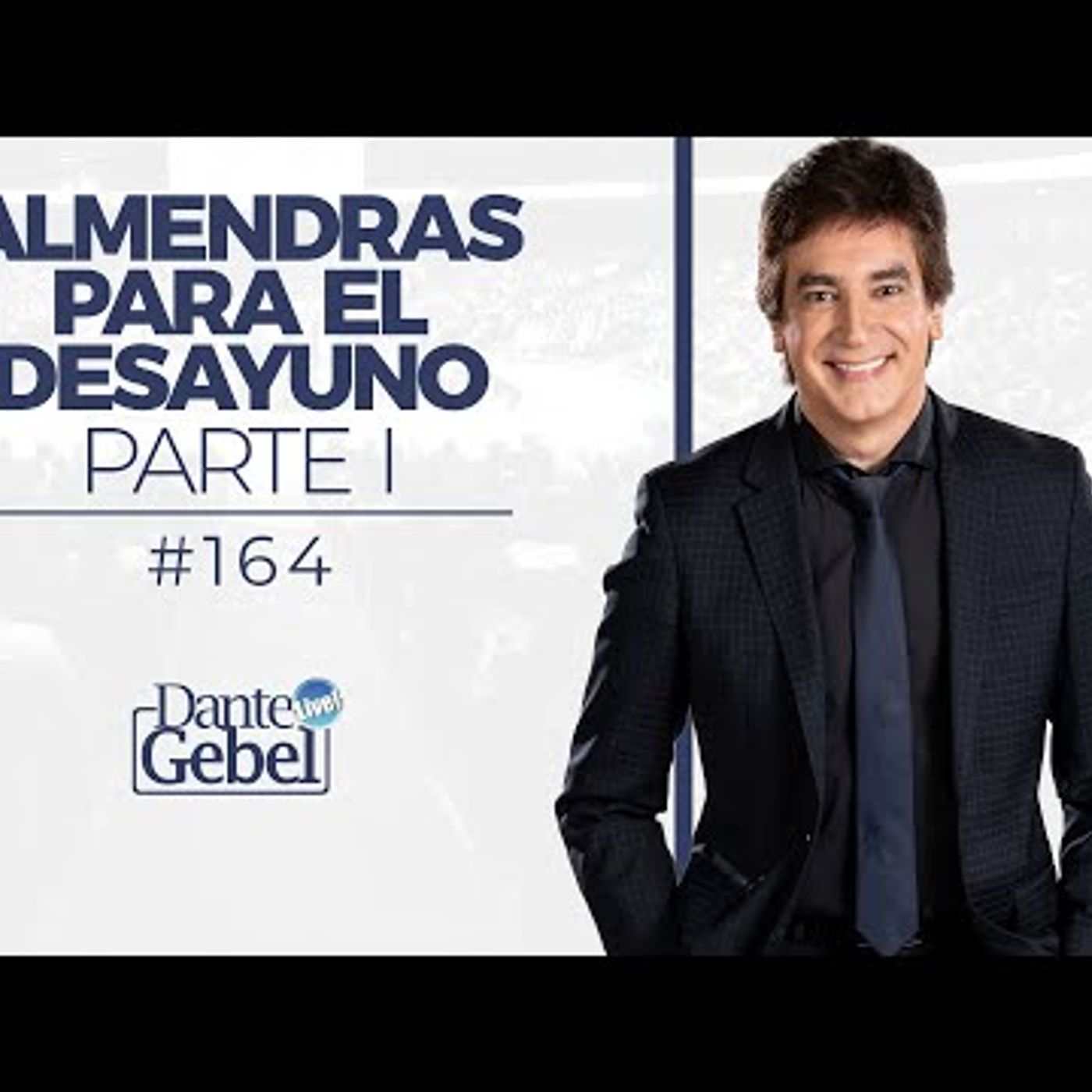 Predicas de Dante Gebel #164  Almendras para el desayuno – Parte I