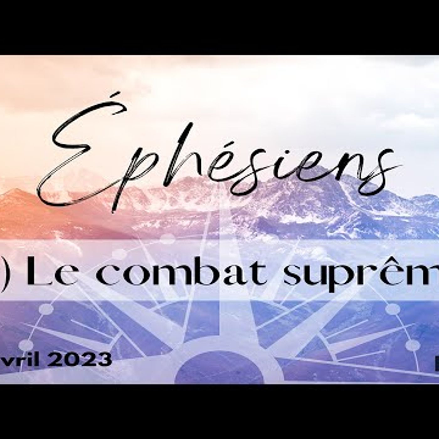 EBS Strasbourgs - Le combat spirituel - Ephésiens (11)