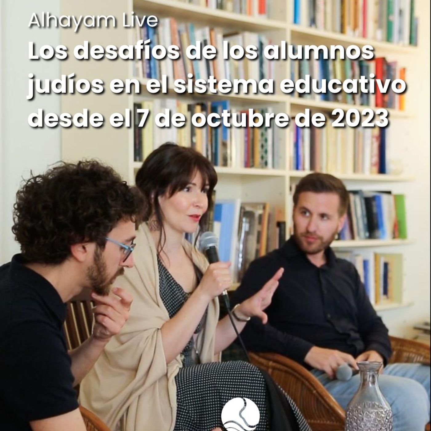 Alhayam Live: Los desafíos de los alumnos judíos en el sistema educativo desde el 7 de octubre de 2023 episode artwork