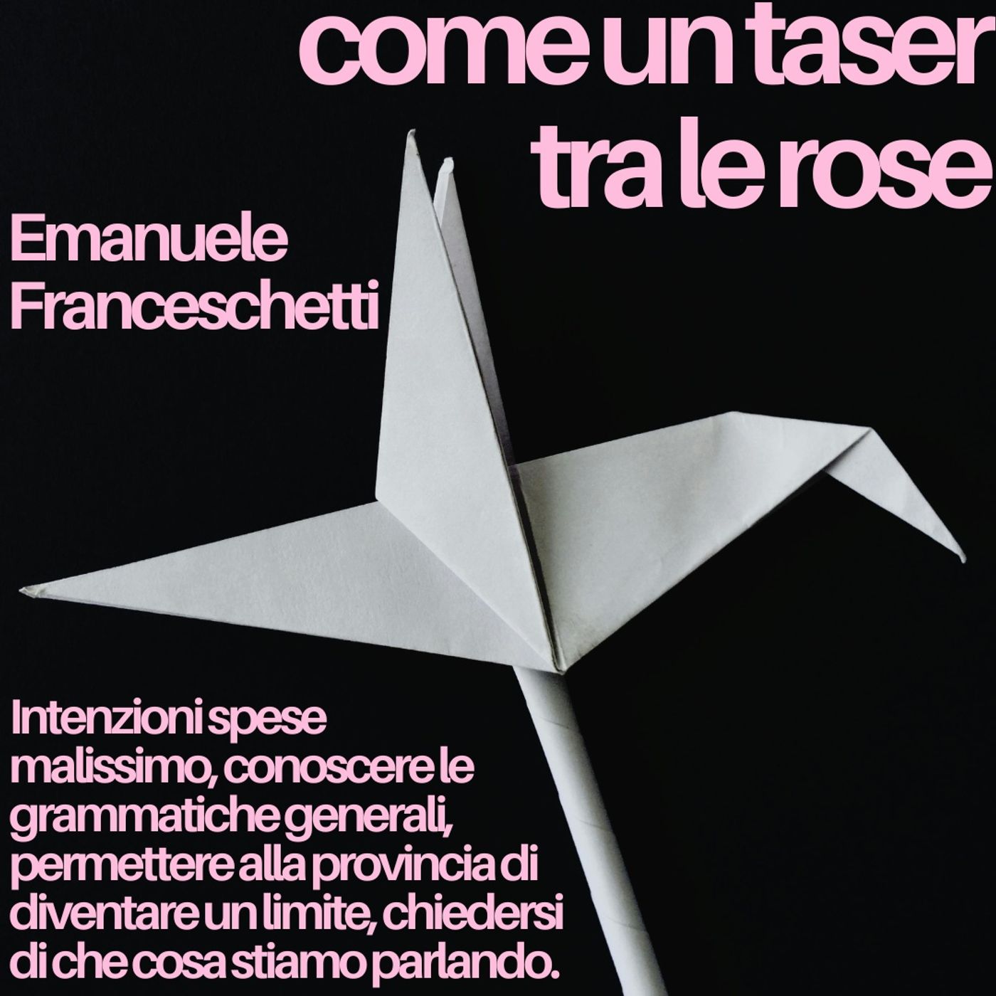 Come un taser tra le rose