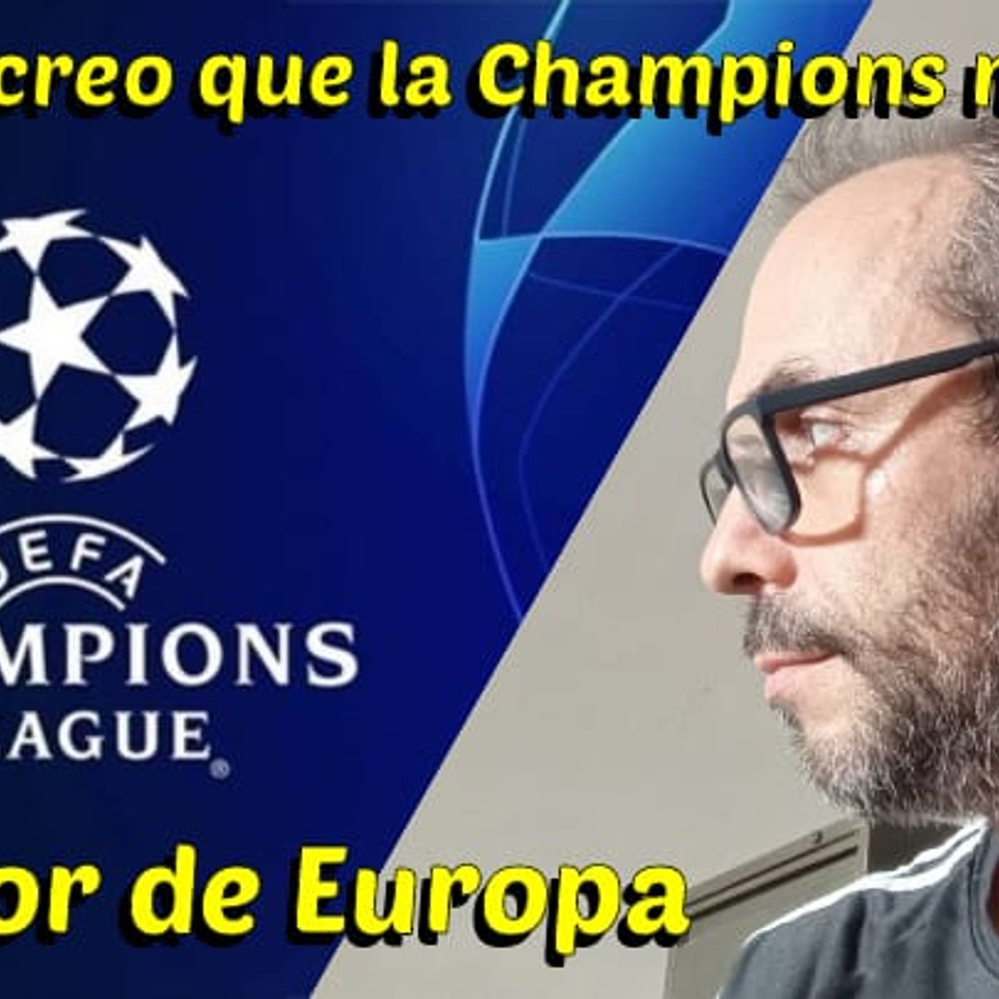 Por qué creo que la Champions no define al mejor de Europa episode artwork