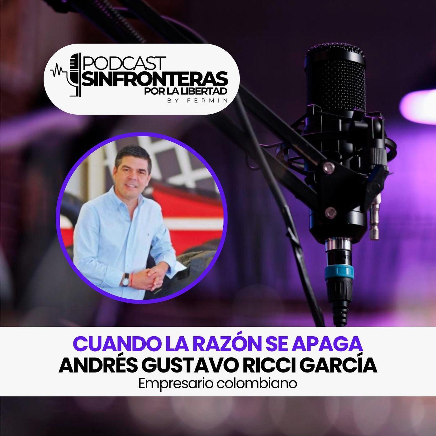 T1E1 Andrés Gustavo Ricci García - Cuando la razón se apaga episode artwork