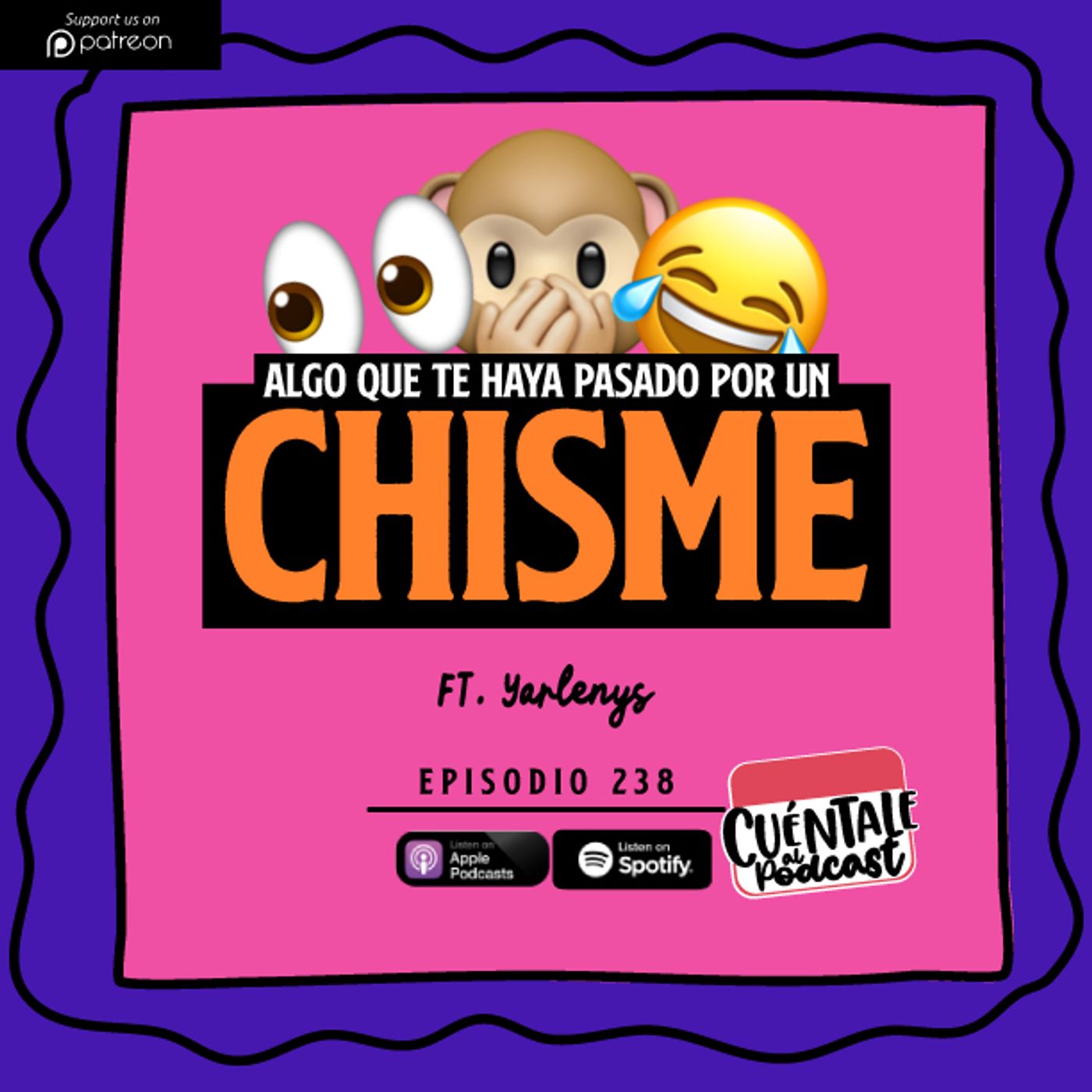 238. Algo que te haya pasado por un CHISME (Ft. Yarlenys)