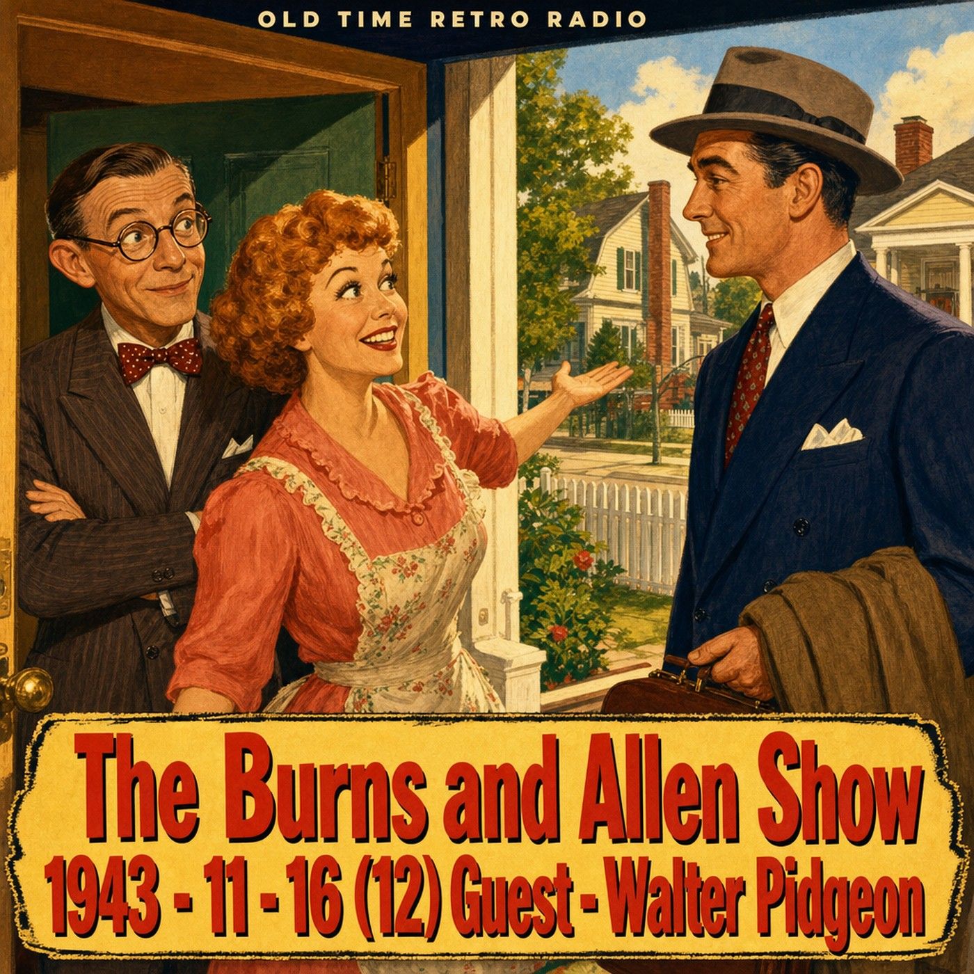 Burns and Allen - "The Burns and Allen Show 1943 - 11 - 16 (12) Guest - Walter Pidgeon" (1943) episode artwork