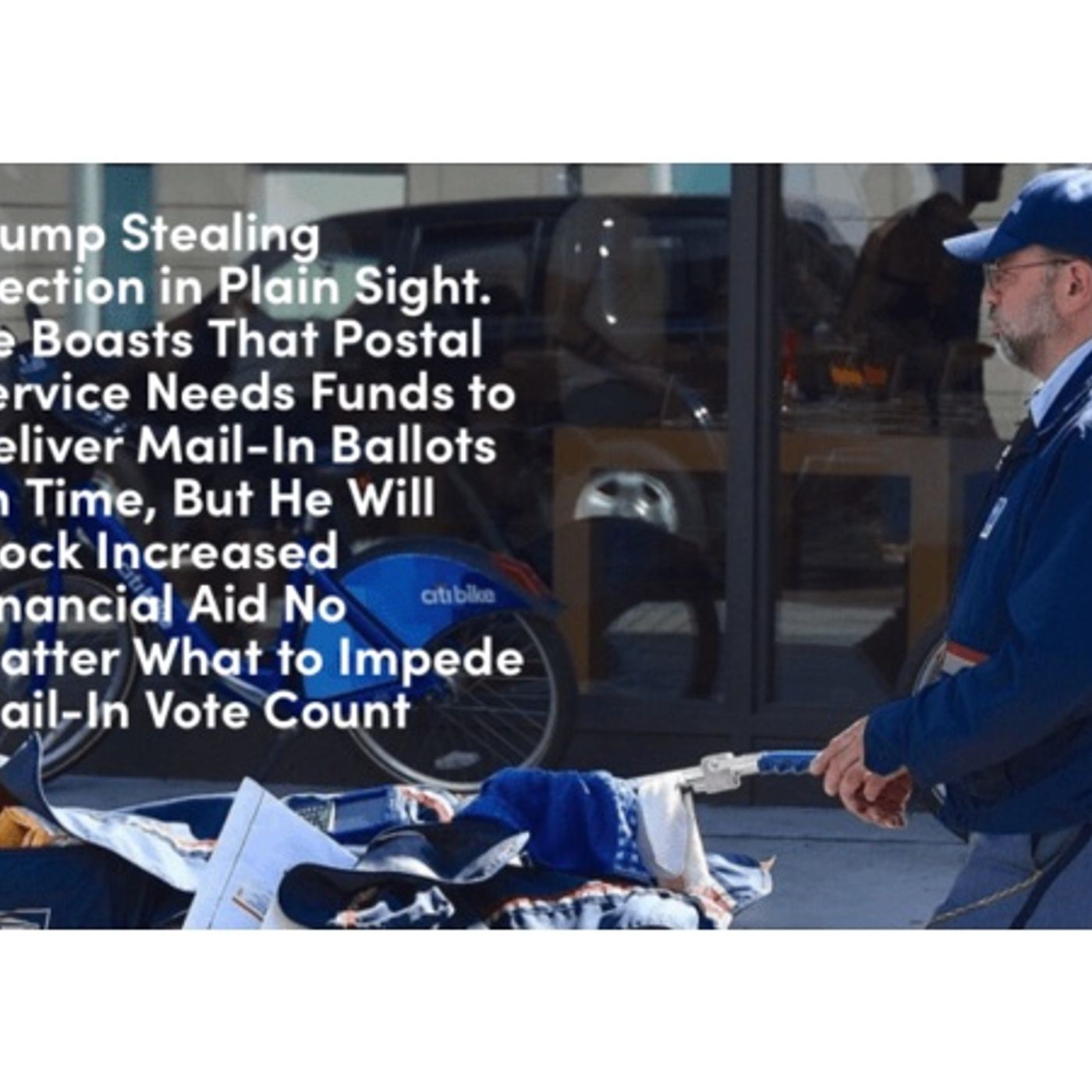 President Trump Admits To Blocking USPS Funding Over Mail-In Voting episode artwork