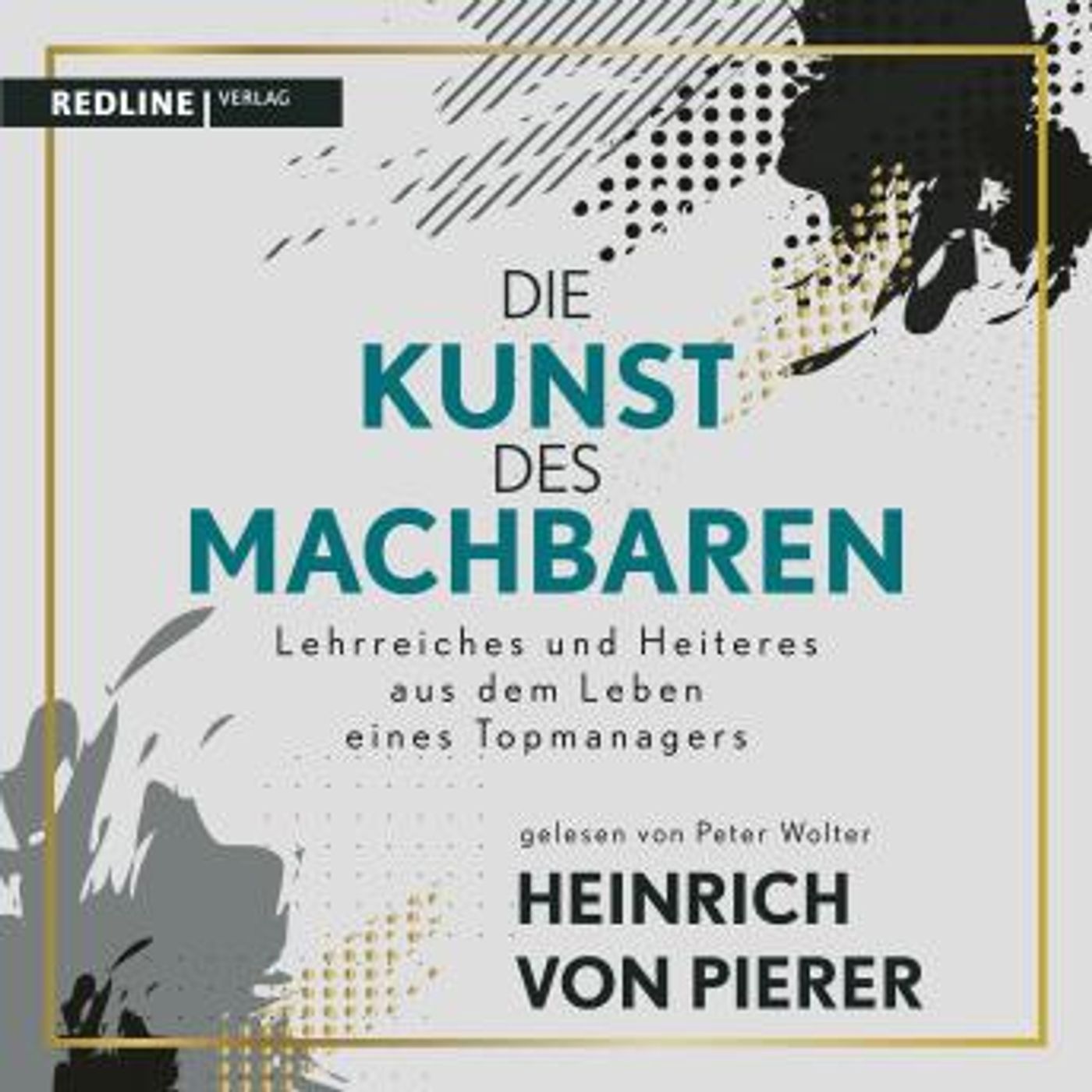 [German] - Die Kunst des Machbaren: Lehrreiches und Heiteres aus dem Leben eines Topmanagers by Heinrich Von Pierer episode artwork