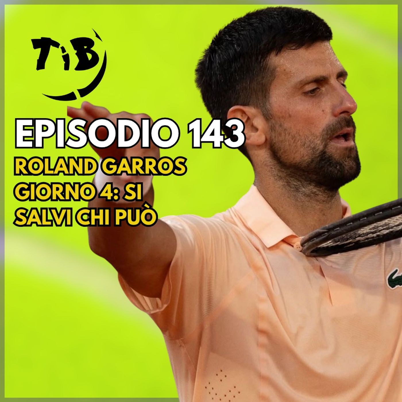 Episodio 143 -  Roland Garros giorno 4: Si salvi chi può