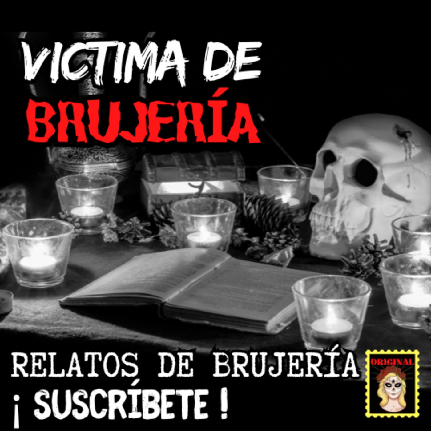 👉BRUJERÍA REAL🚺VICTIMA DE BRUJERÍA⎮BRUJERÍA RELATOS DE BRUJERÍA (Viviendo con el miedo) episode artwork