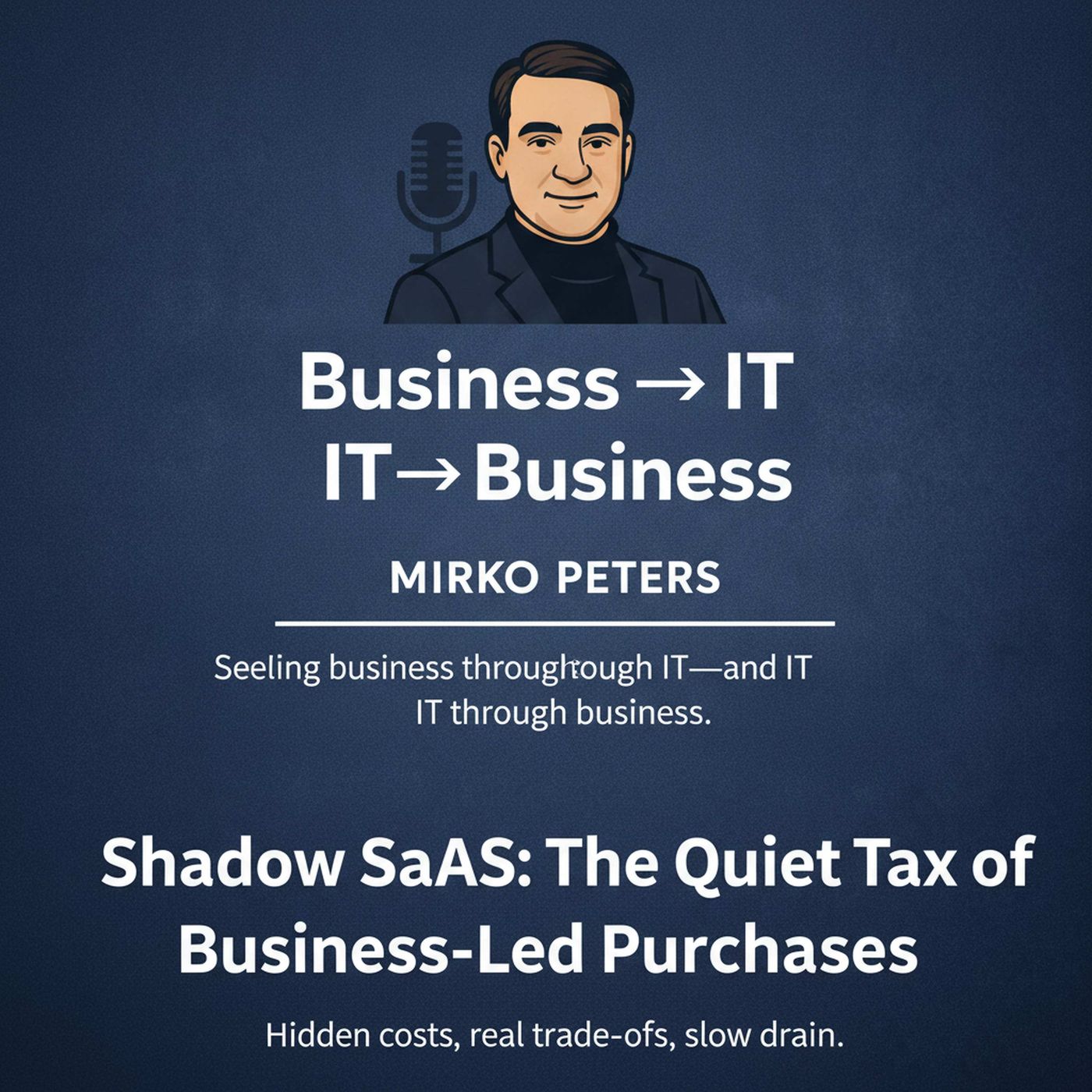 Shadow SaaS: The Quiet Tax of Business-Led Purchases episode artwork