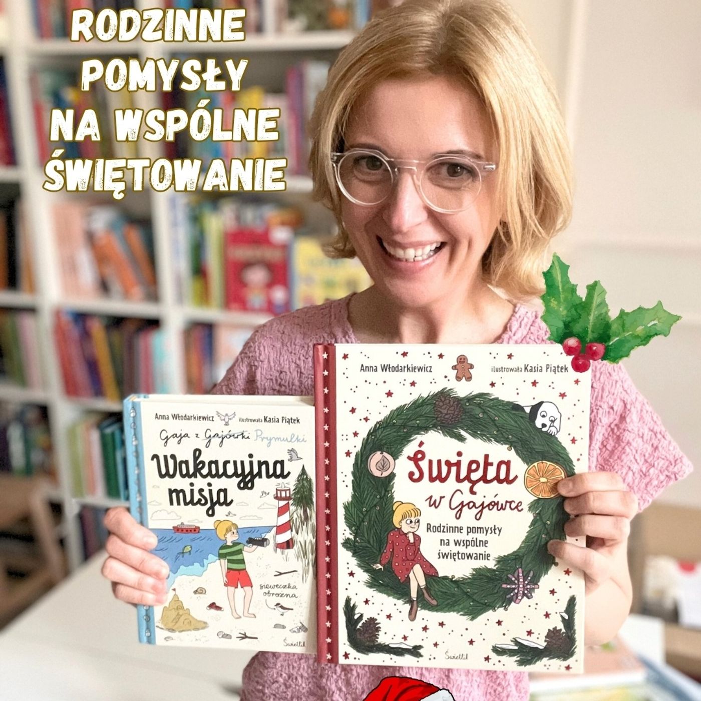 Święta w Gajówce. Rodzinne pomysły na wspólne świętowanie. 24 rozdziały i zadania