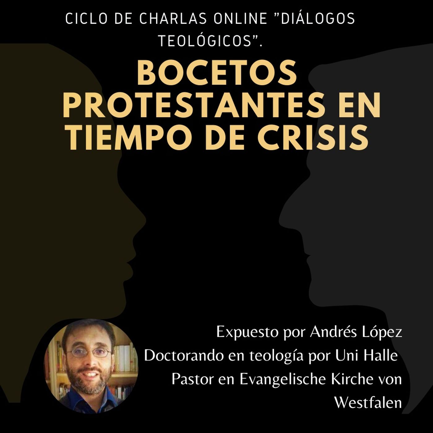 Episodio especial- 1º Charla "bocetos protestantes" por Andrés López