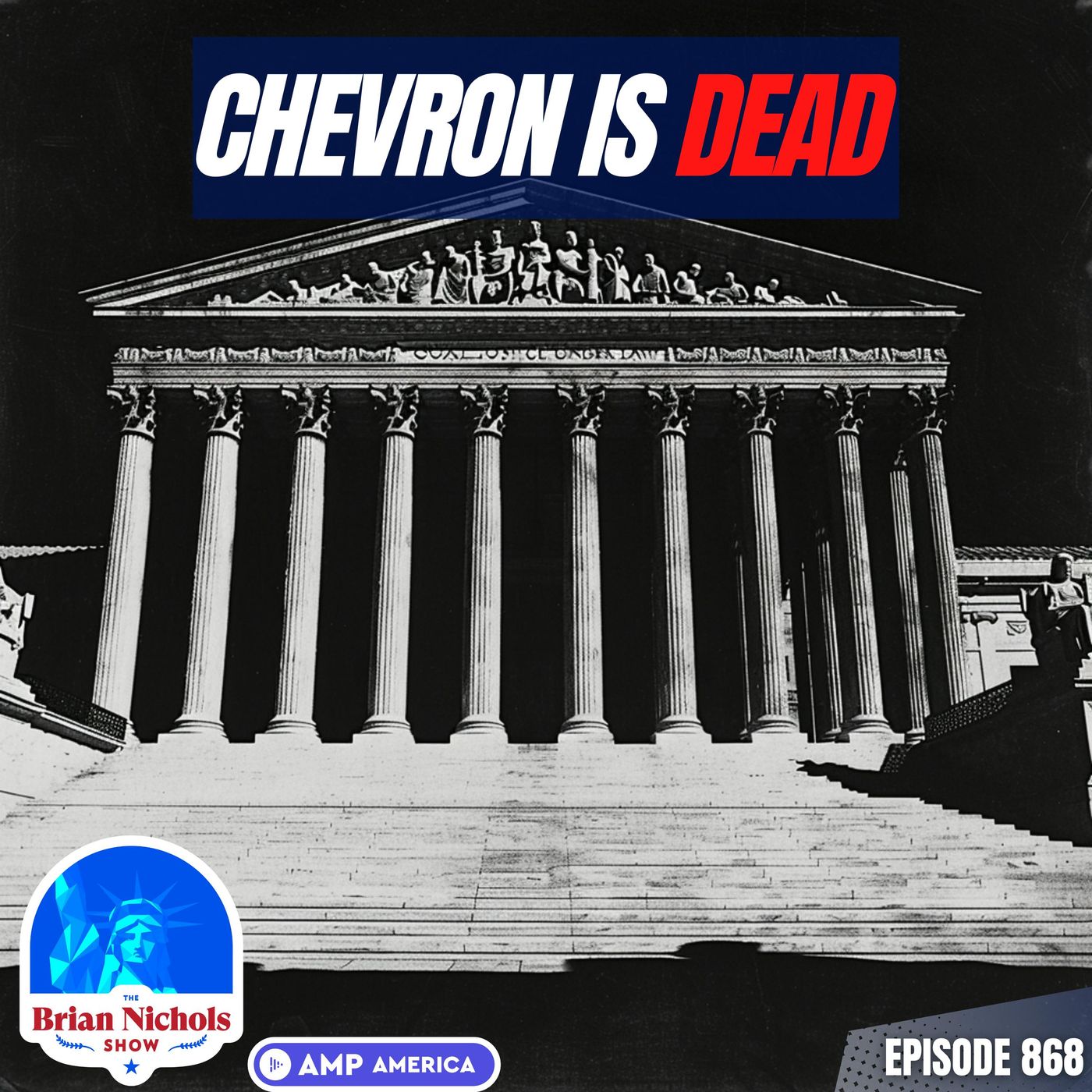 868: What is the Chevron Doctrine & Why Did It Get Overturned? - podcast episode cover