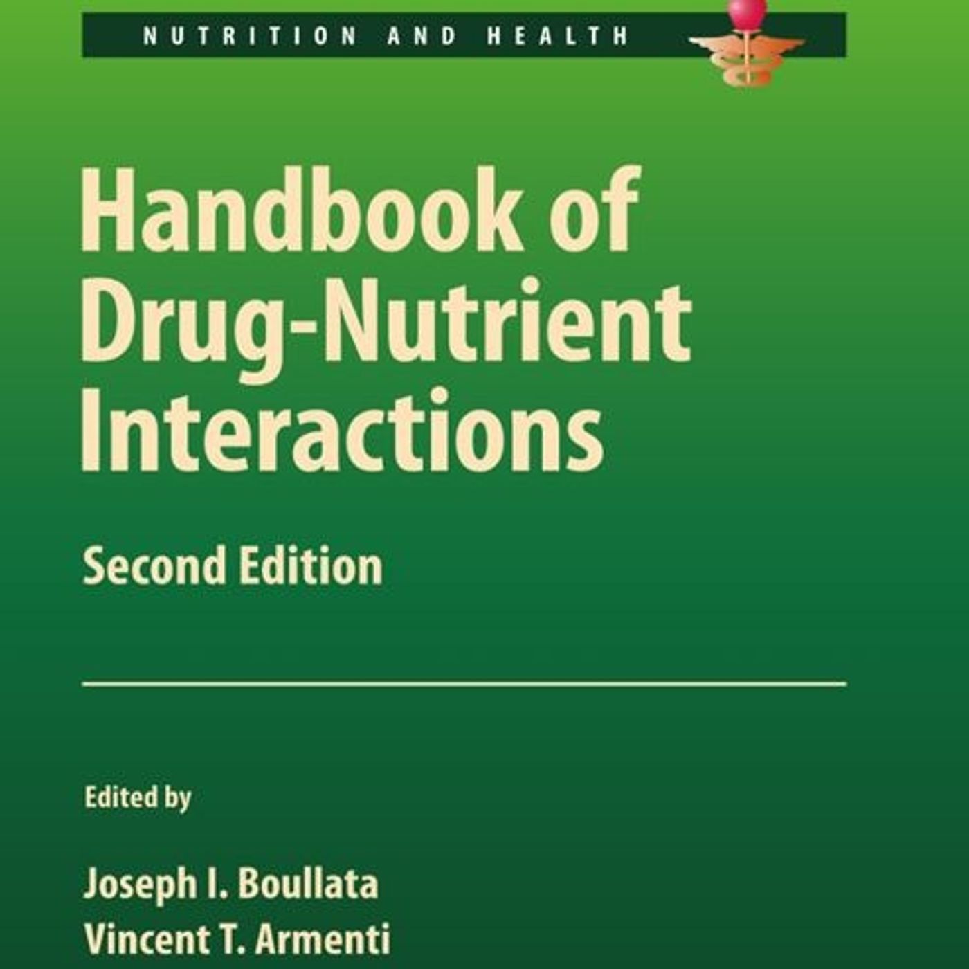 Handbook Of Drug-Nutrient Interactions Handbook Of Drug-Nutrient Interactions