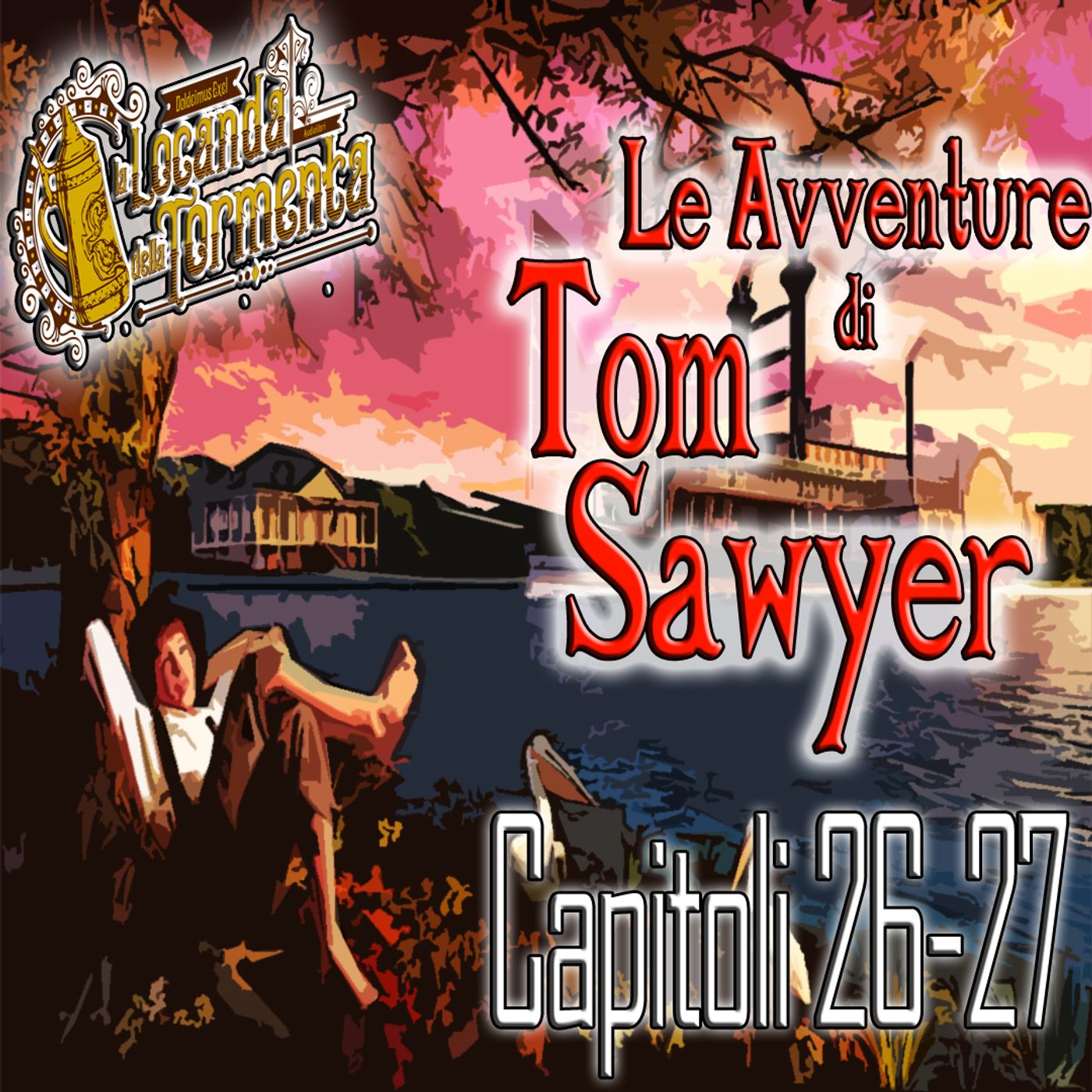 Audiolibro Le Avventure di Tom Sawyer - Capitolo 26-27 - Mark Twain episode artwork