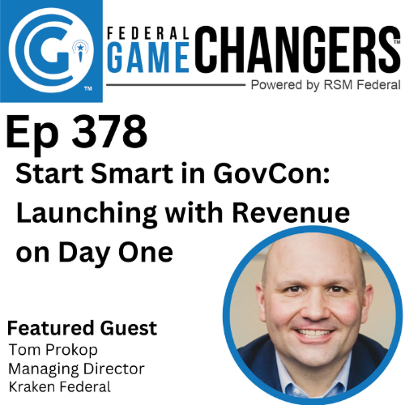 Ep 378: Start Smart in GovCon - Launching with Revenue on Day One episode artwork