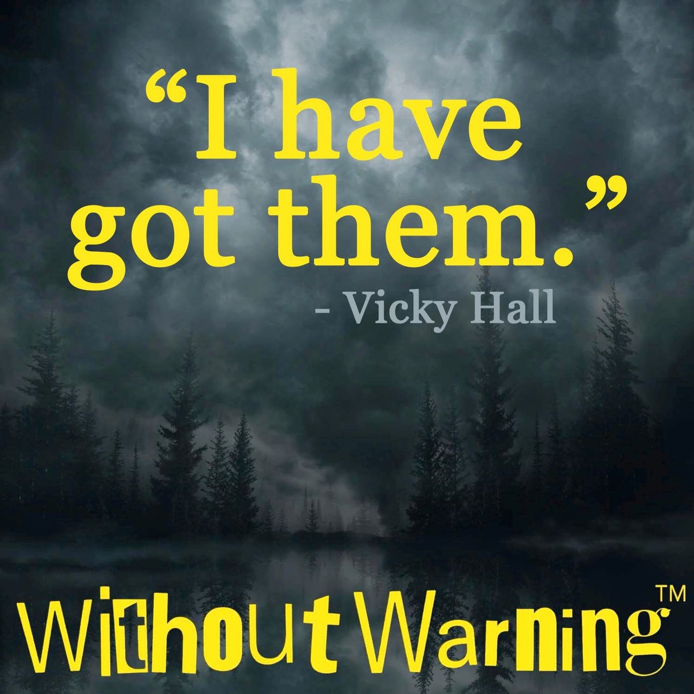 Without Warning Podcast®
