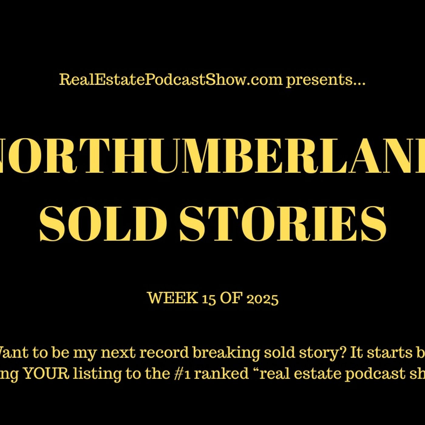 Northumberland Sold Stories (Week 15 of 2025) episode artwork