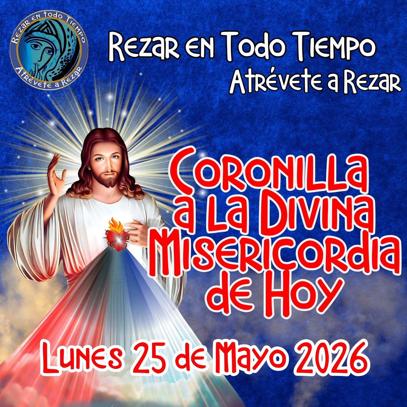 🔴Coronilla a la Divina Misericordia de Hoy Lunes 25 de Mayo 2026. 🙏 episode artwork