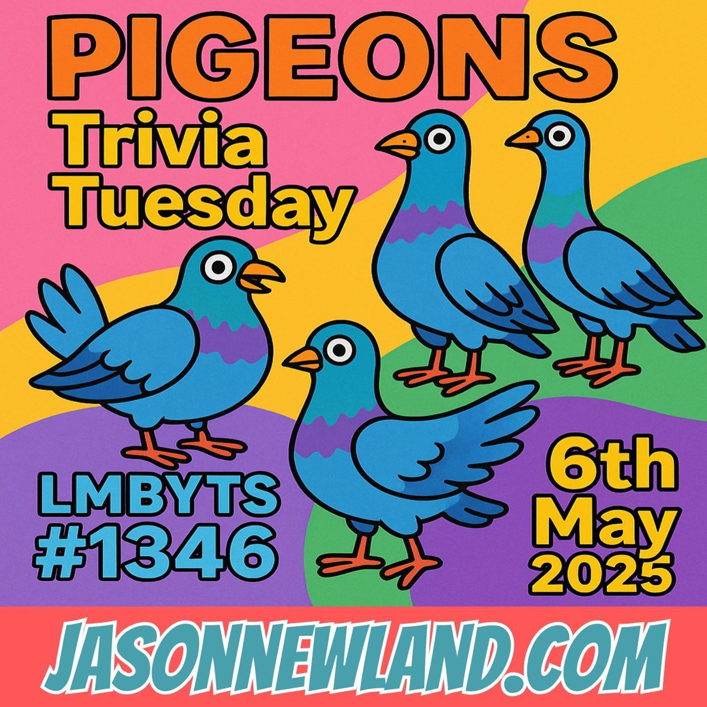 (no music) PIGEONS | Trivia Tuesday | LMBYTS #1346 | 6th May 2025