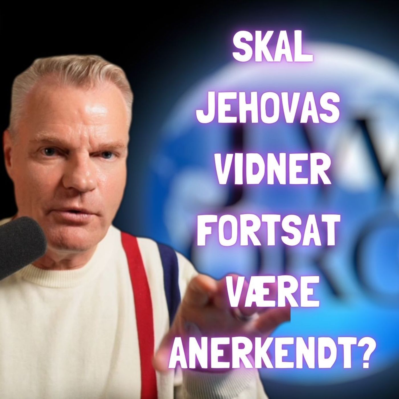 #192 Skal Jehovas Vidner fortsat være et anerkendt trossamfund?