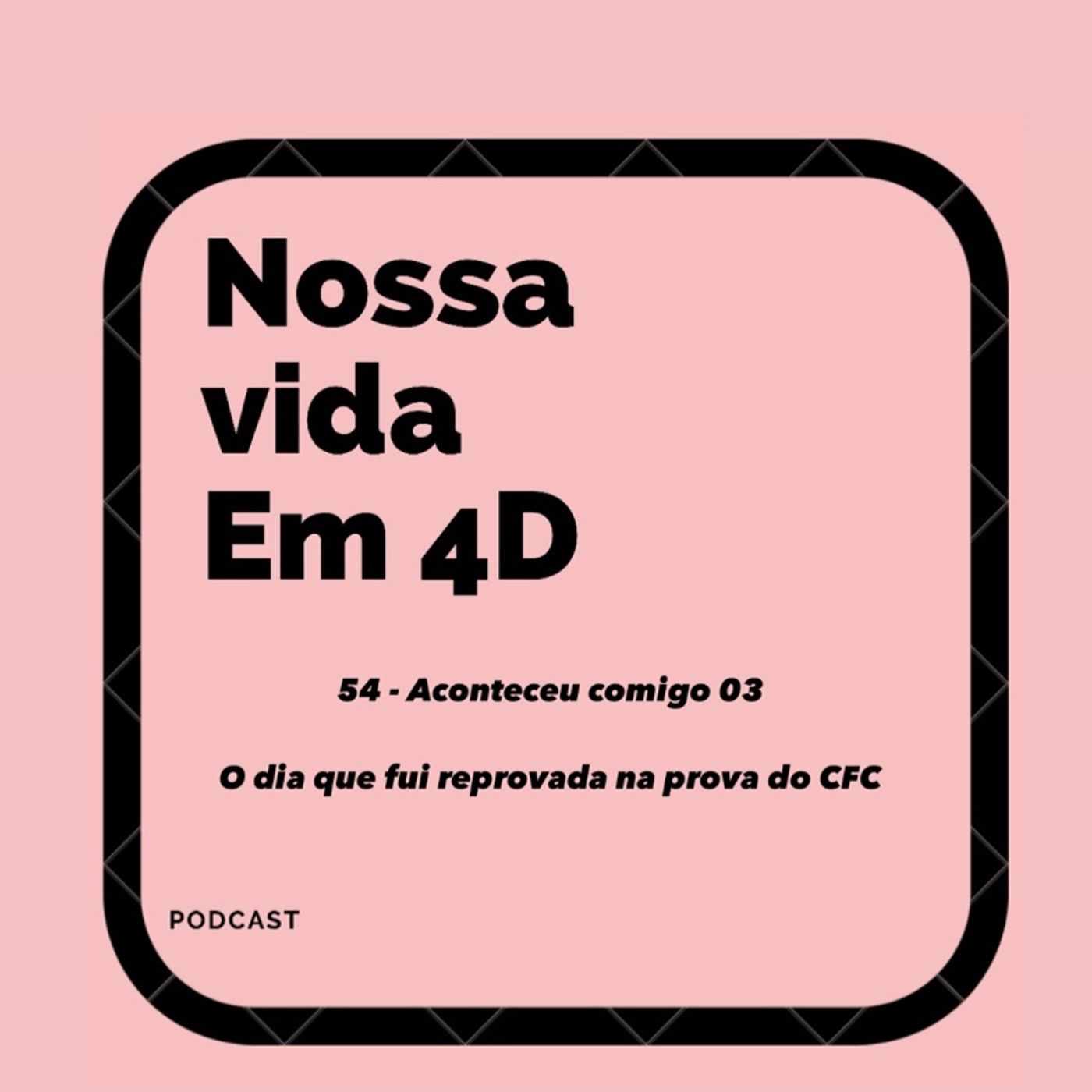 Nossa Vida em 4D