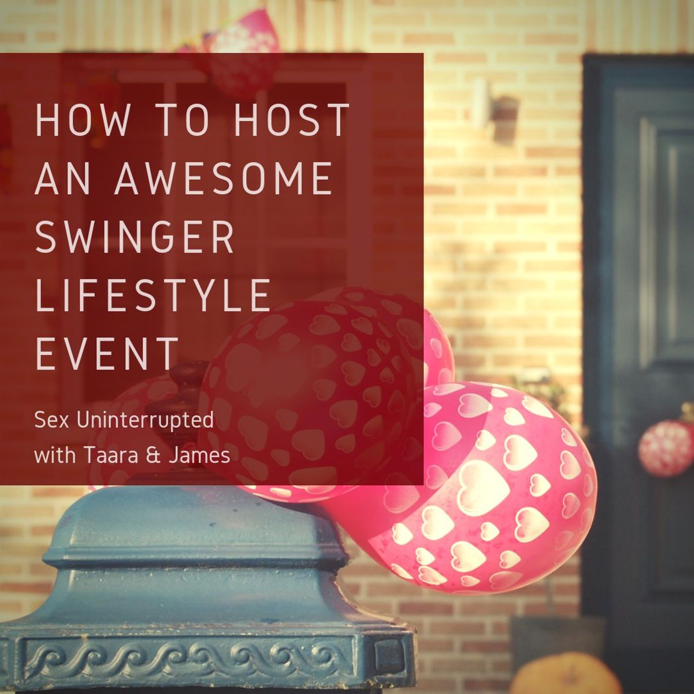 Show 6: How to Host an Awesome Swinger Lifestyle Event thumbnail
