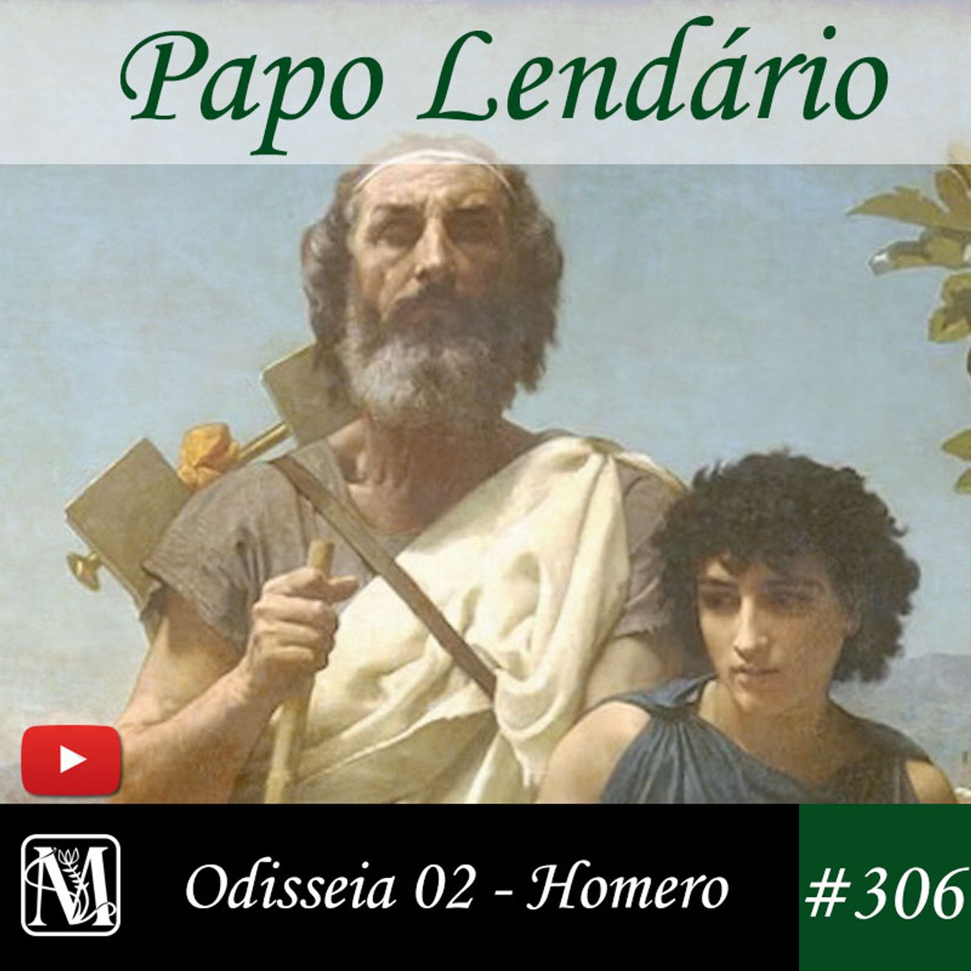 Papo Lendário #306 – Odisseia 02 – Homero