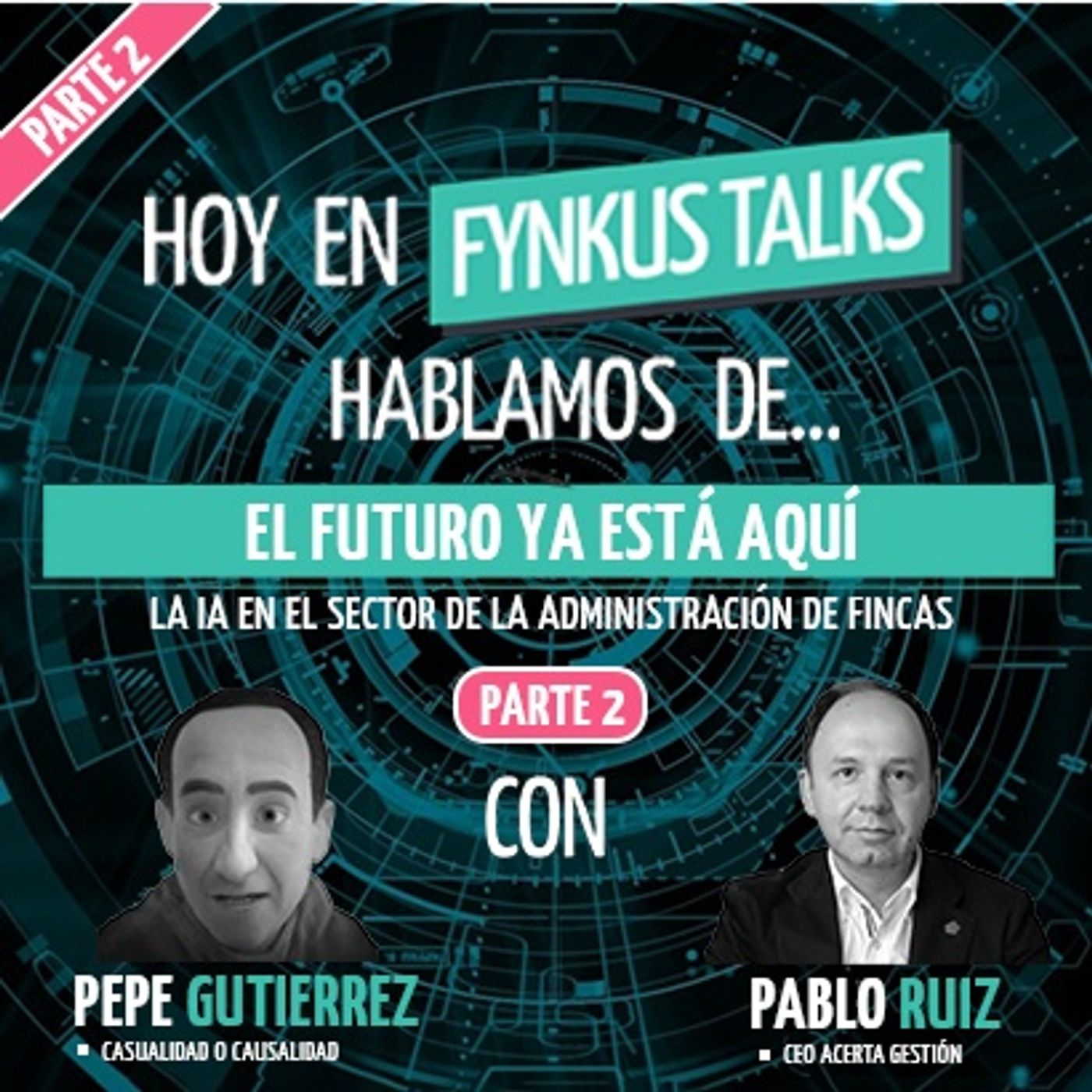 ¿Cómo la INTELIGENCIA ARTIFICIAL va a TRANSFORMAR el sector de la ADMINISTRACIÓN DE FINCAS? - Parte 2 episode artwork