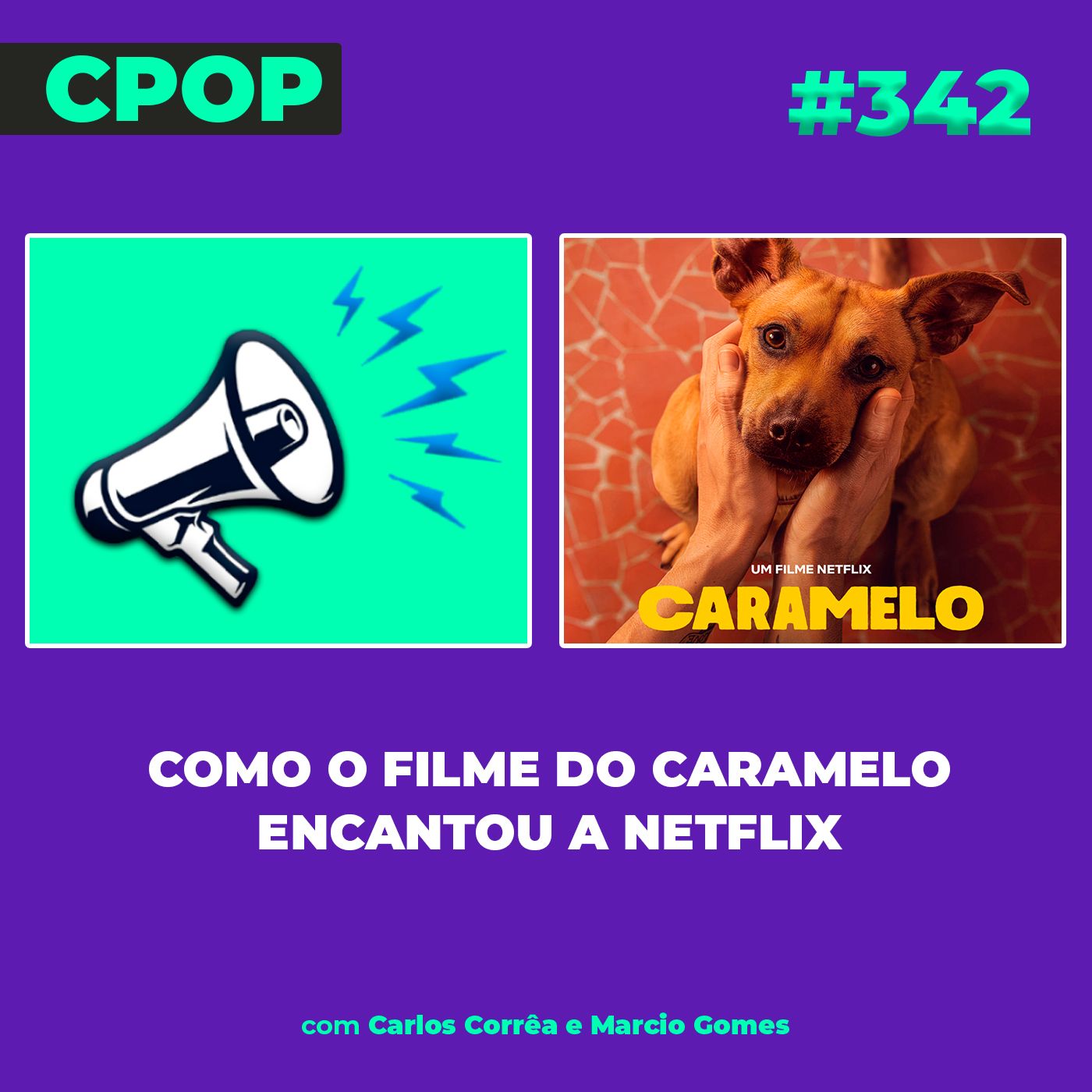 #342 Como o filme do Caramelo encantou a Netflix