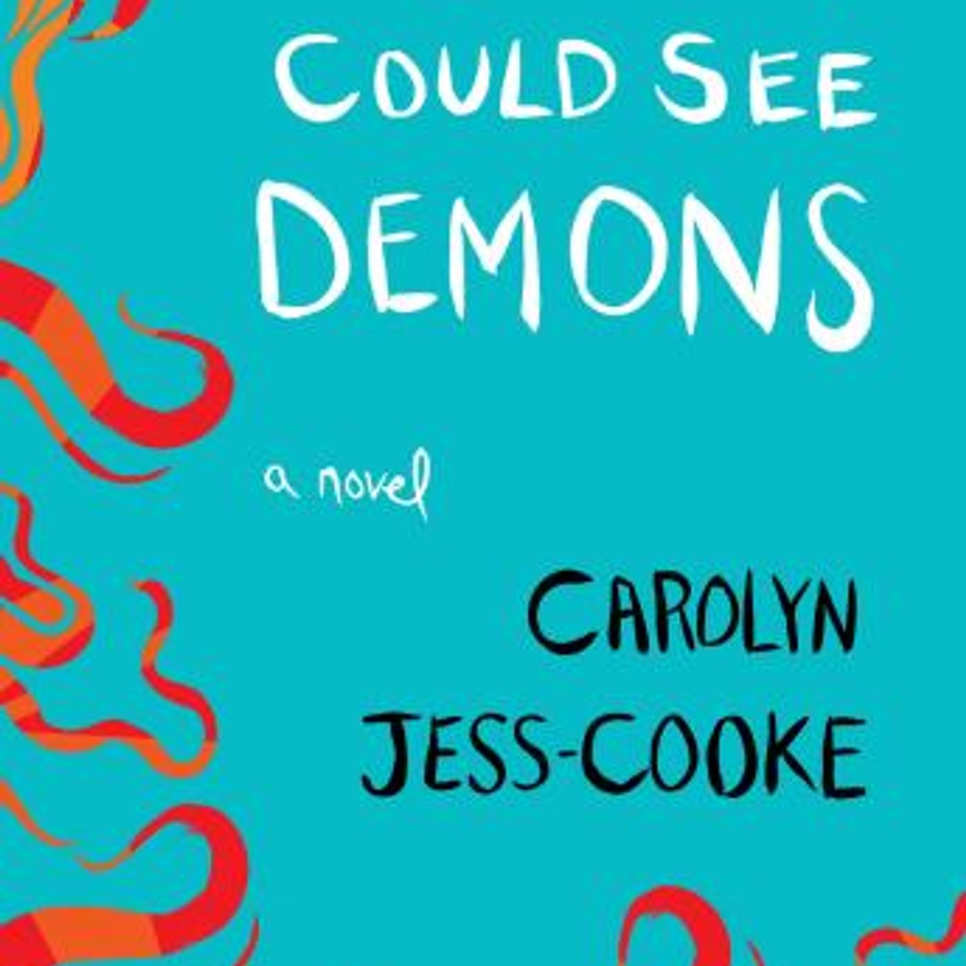 The Boy Who Could See Demons: A Novel by Carolyn Jess-Cooke episode artwork